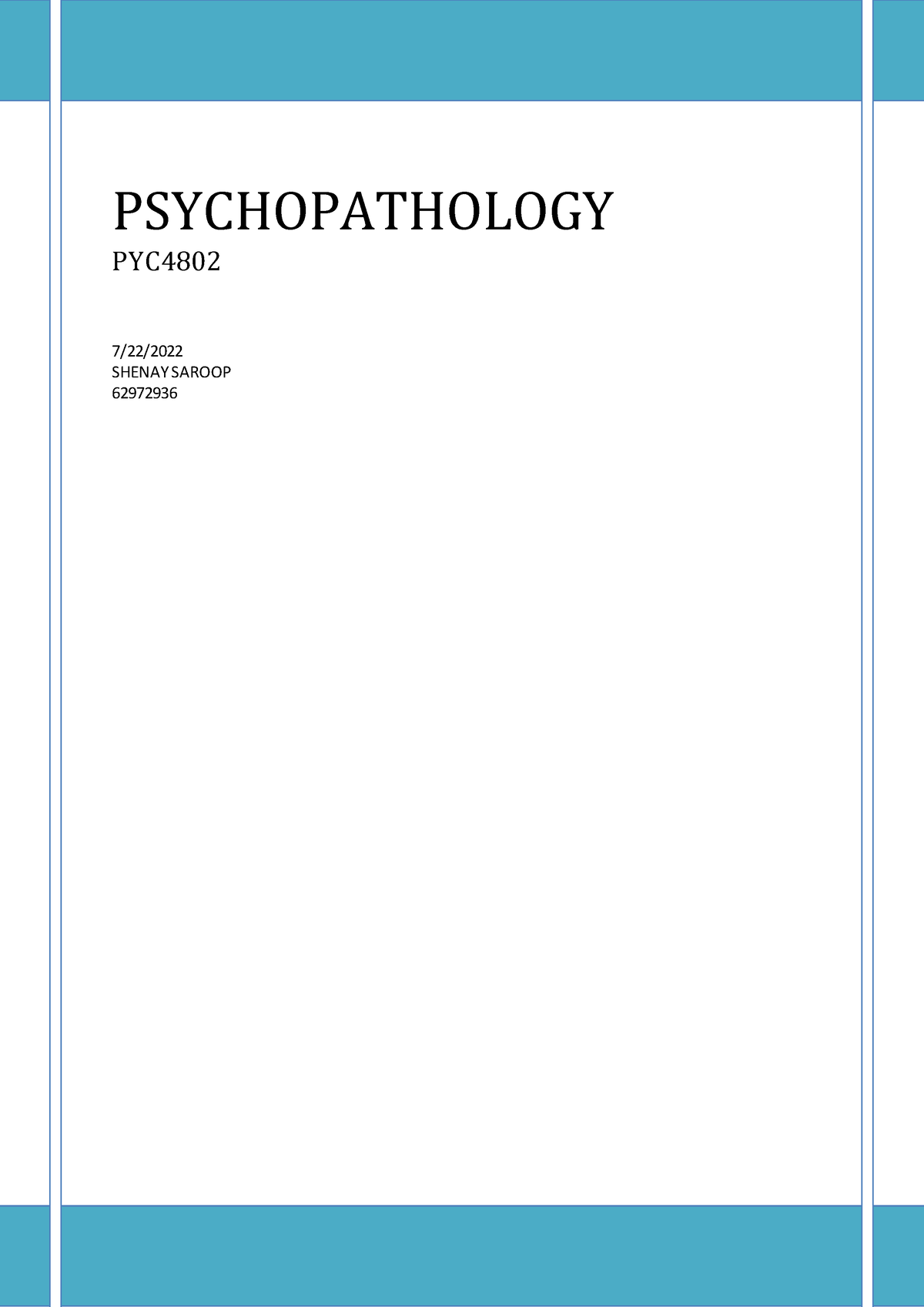 Psychopathology Assignment 3 - PSYCHOPATHOLOGY PYC 7/22/ SHENAY SAROOP ...