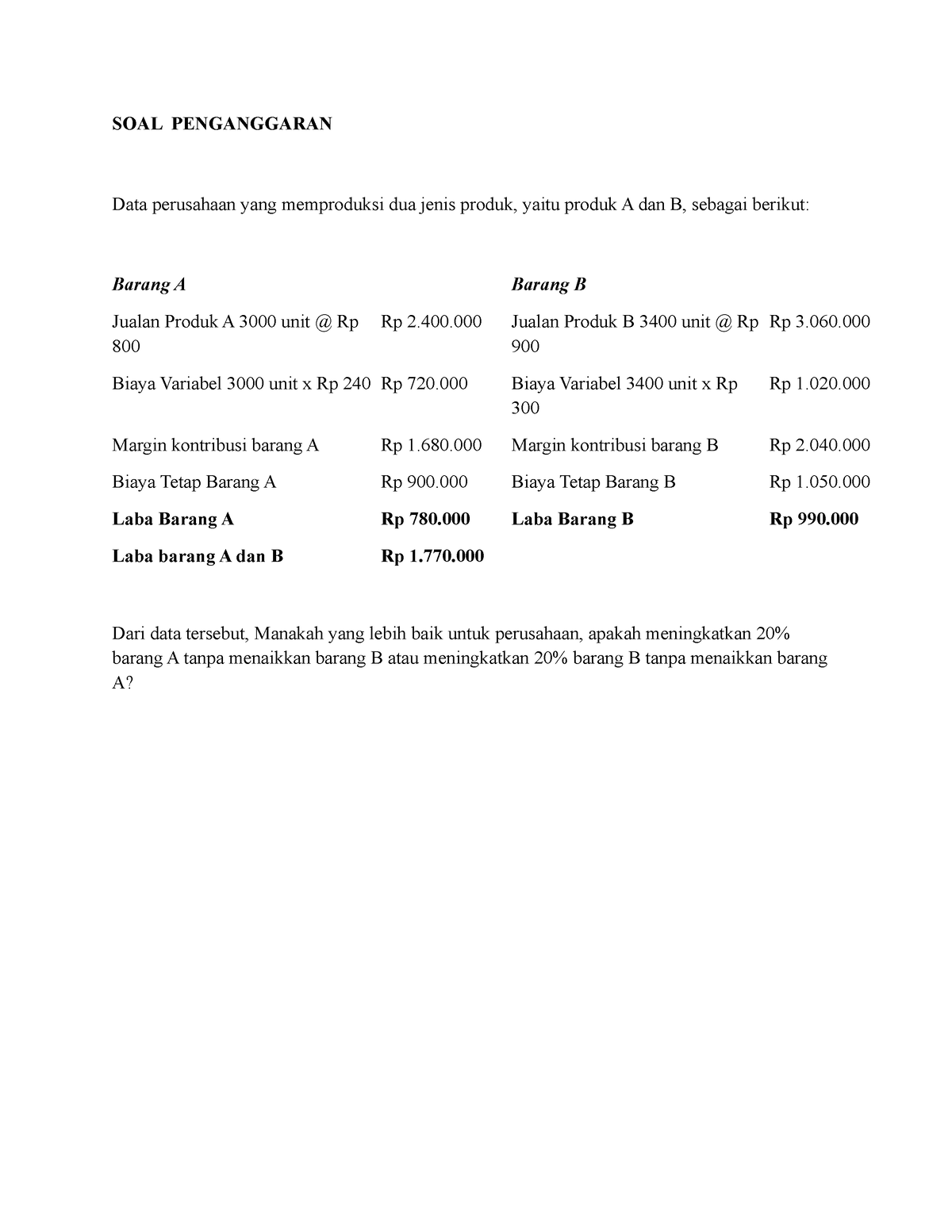 Soal Penganggaran Soal Penganggaran Data Perusahaan Yang Memproduksi Dua Jenis Produk Yaitu 