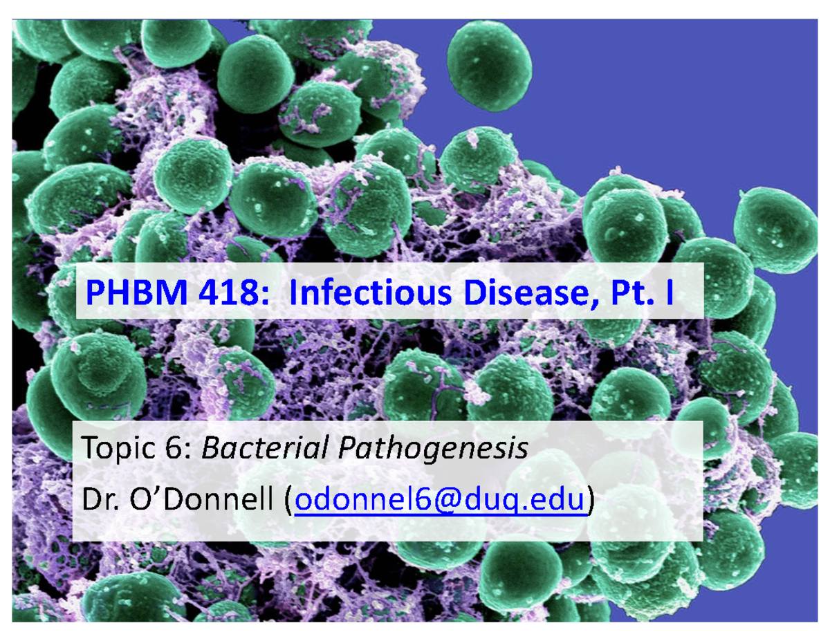 PHBM+418+Lecture+6+Pathogenesis+2022+handouts - PHBM 418: Infectious ...
