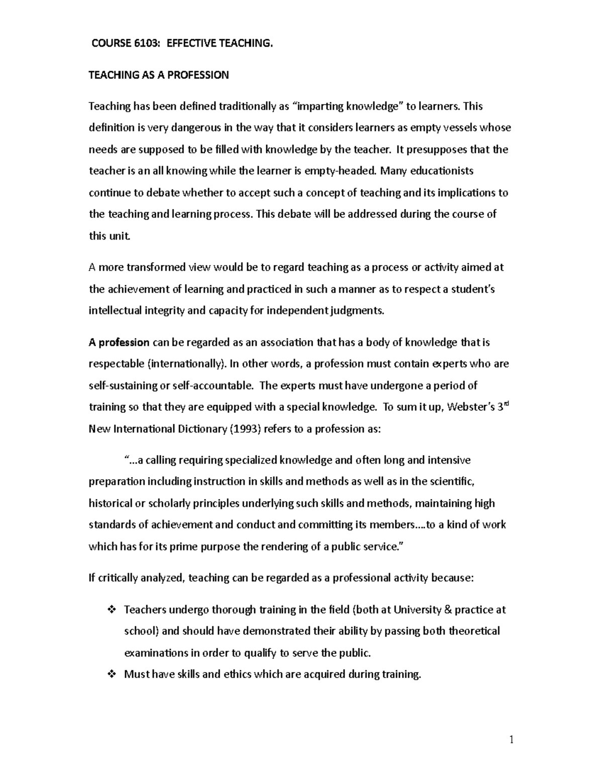 P.G.D comparative study COURSE 6103 EFFECTIVE TEACHING. TEACHING AS