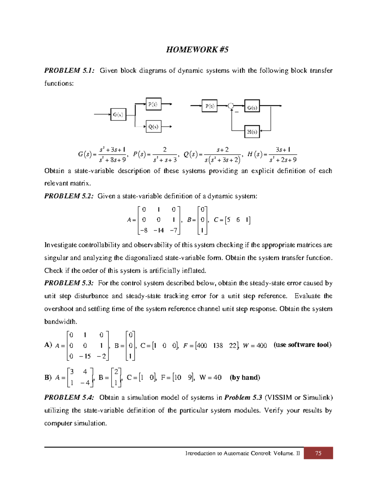 Homework 5 - HOMEWORK #5 PROBLEM 5: Given block diagrams of dynamic ...