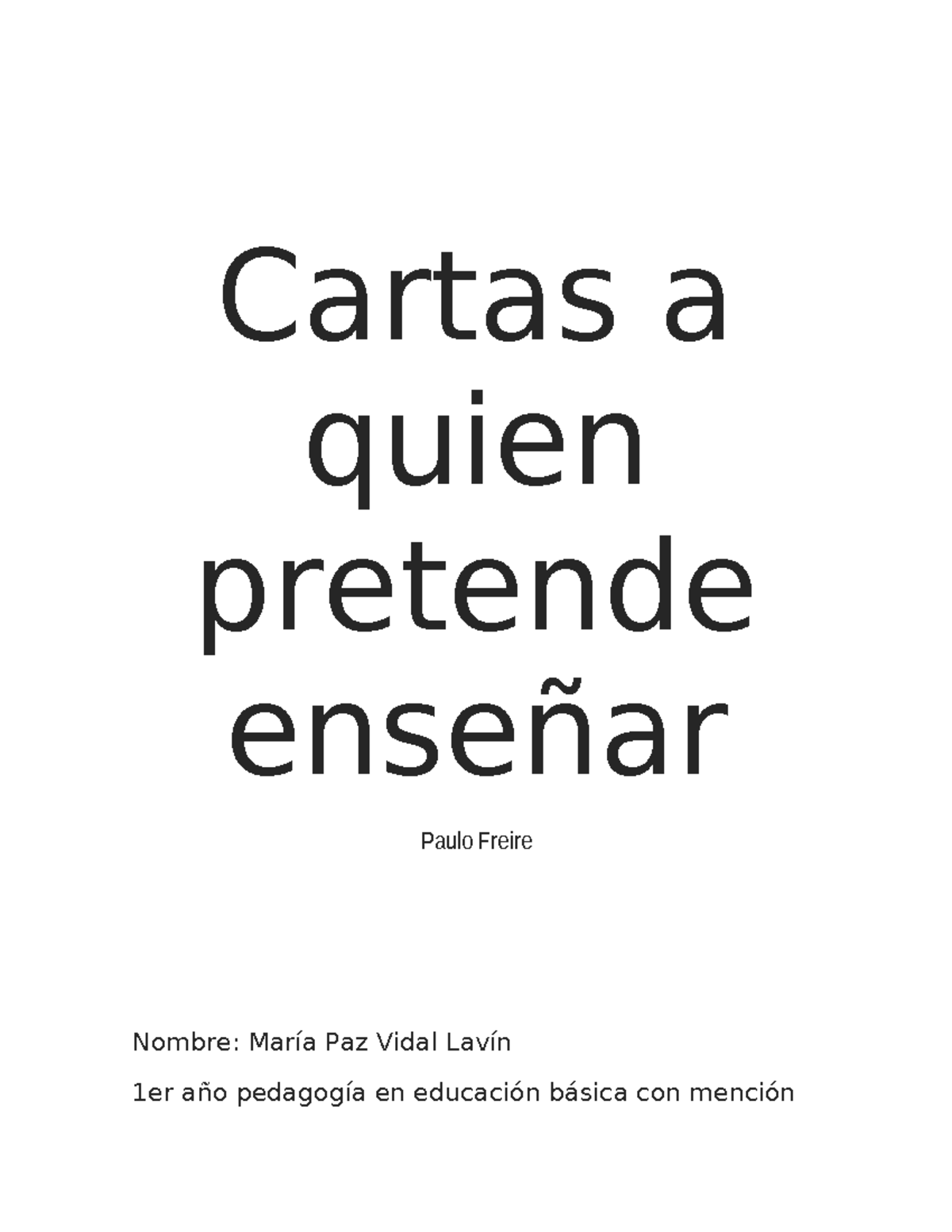 Cartas a quien pretende enseñar - Cartas a quien pretende enseñar Paulo ...