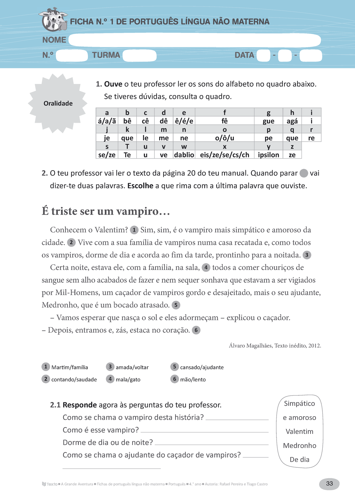 Fichas De Português Língua Não Materna - NOME N.º TURMA DATA - A Grande ...