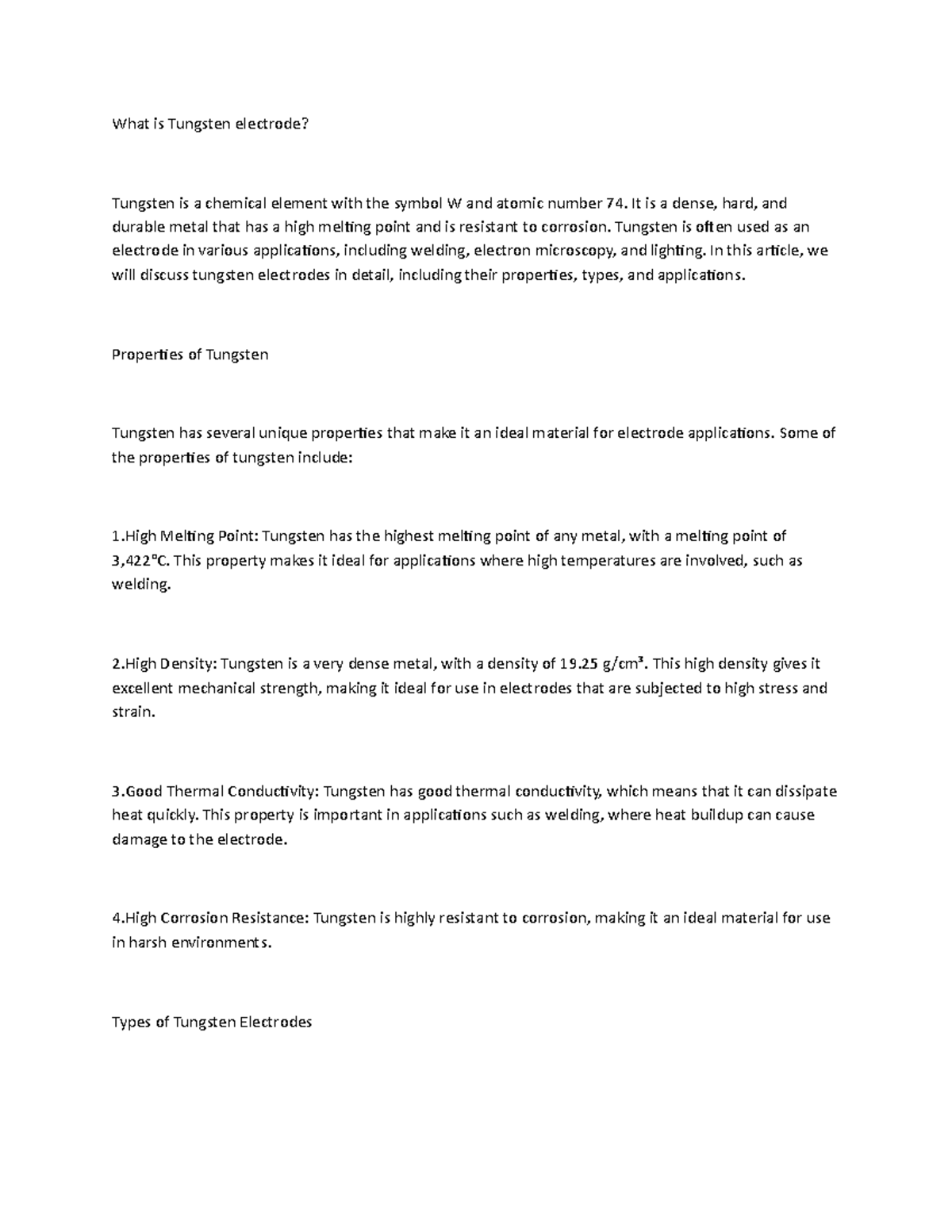 What is Tungsten electrode? What is Tungsten electrode? Tungsten is a