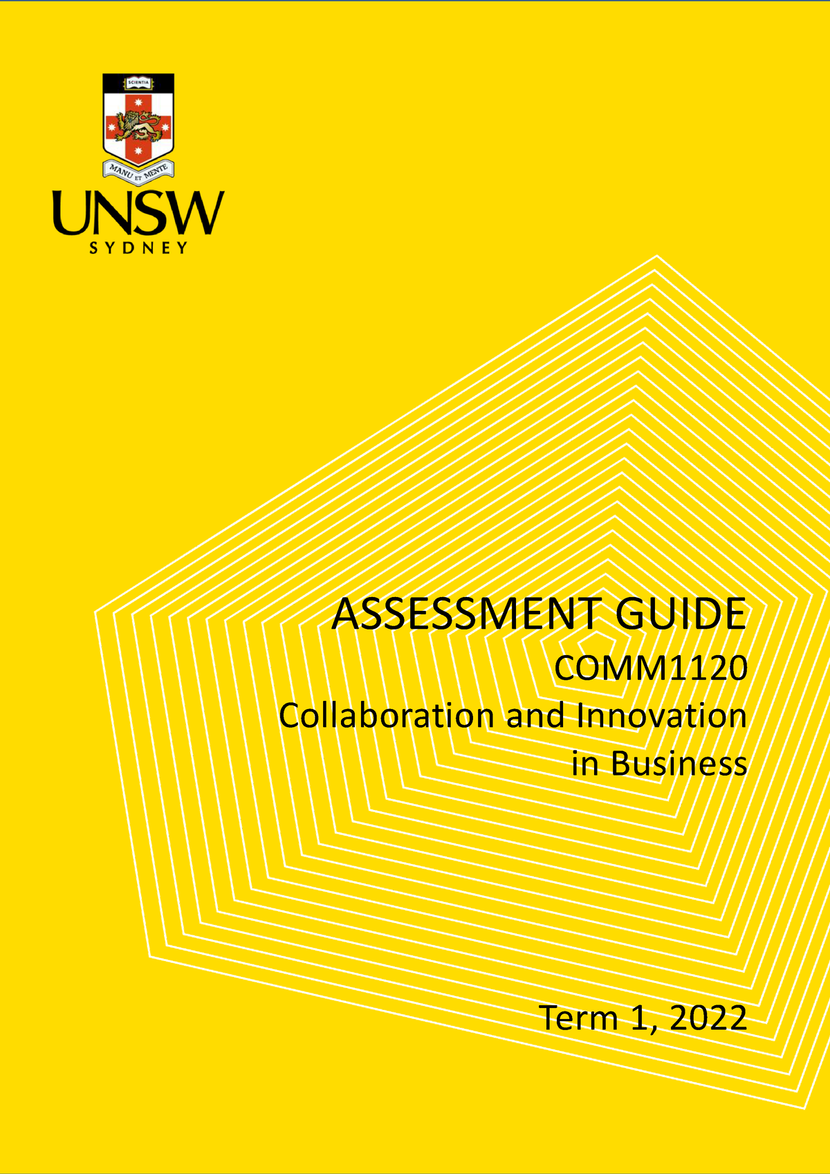 COMM1120 Assessment Guide Term 1 2022 - ASSESSMENT GUIDE COMM112 0 ...