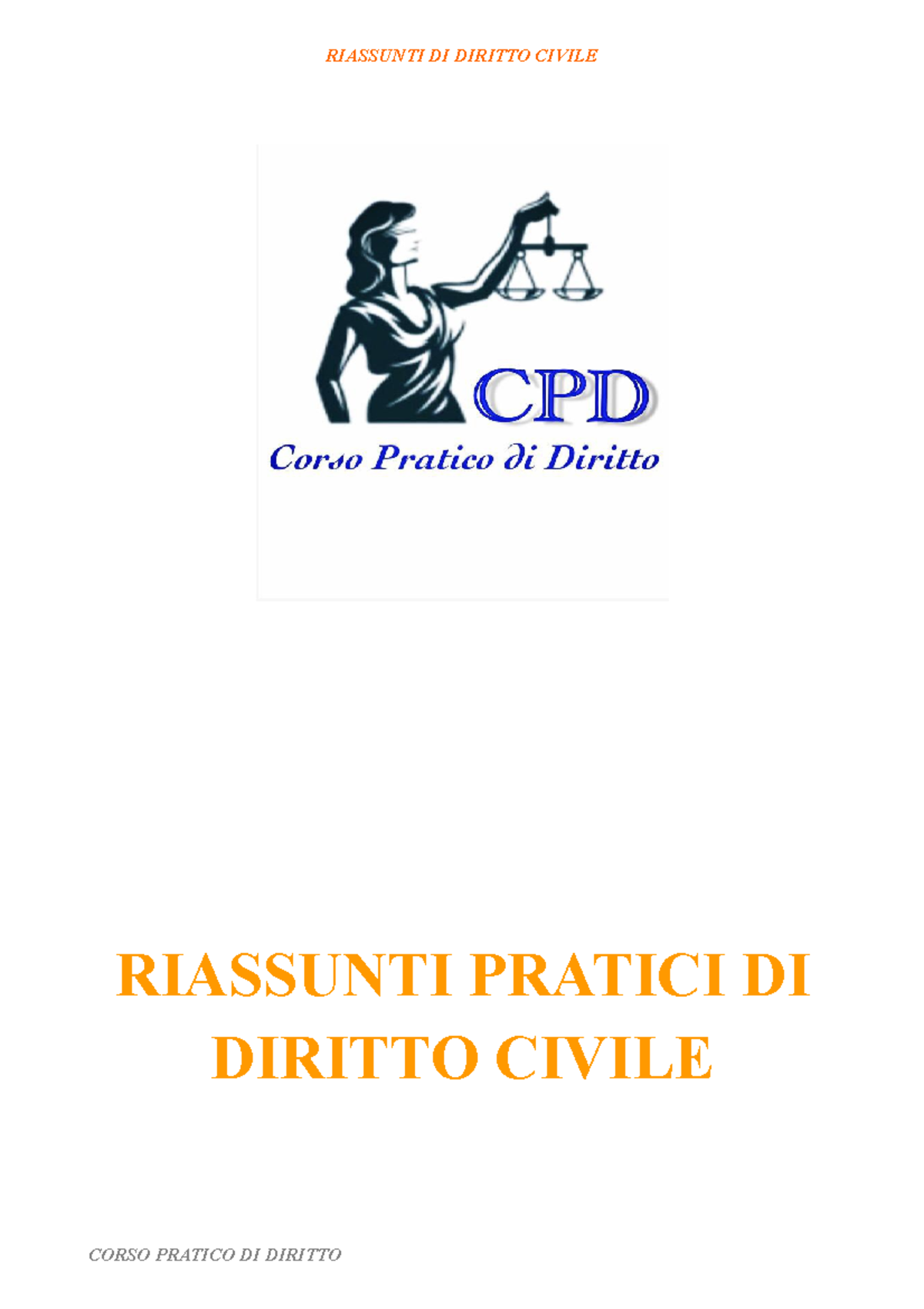 Diritto Privato - RIASSUNTI PRATICI DI DIRITTO CIVILE 1. IL DIRITTO E ...