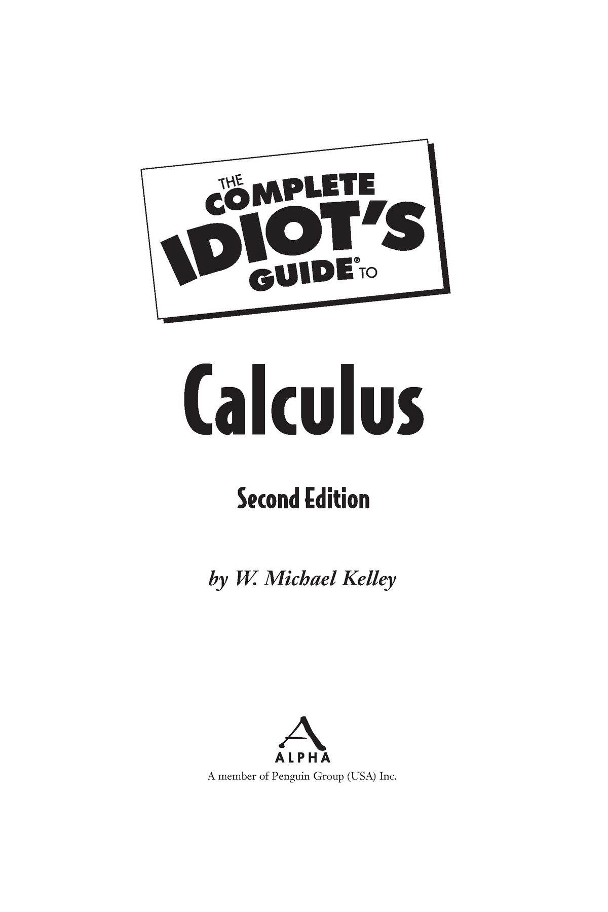 The Complete Idiots Guide To Calculus By W Michael Kelley A Member Of Penguin Group Usa Inc