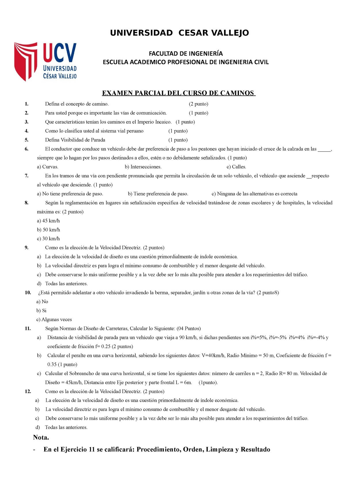 Examen Parcial - Grupo A - EXAMEN PARCIAL DEL CURSO DE CAMINOS Defina ...