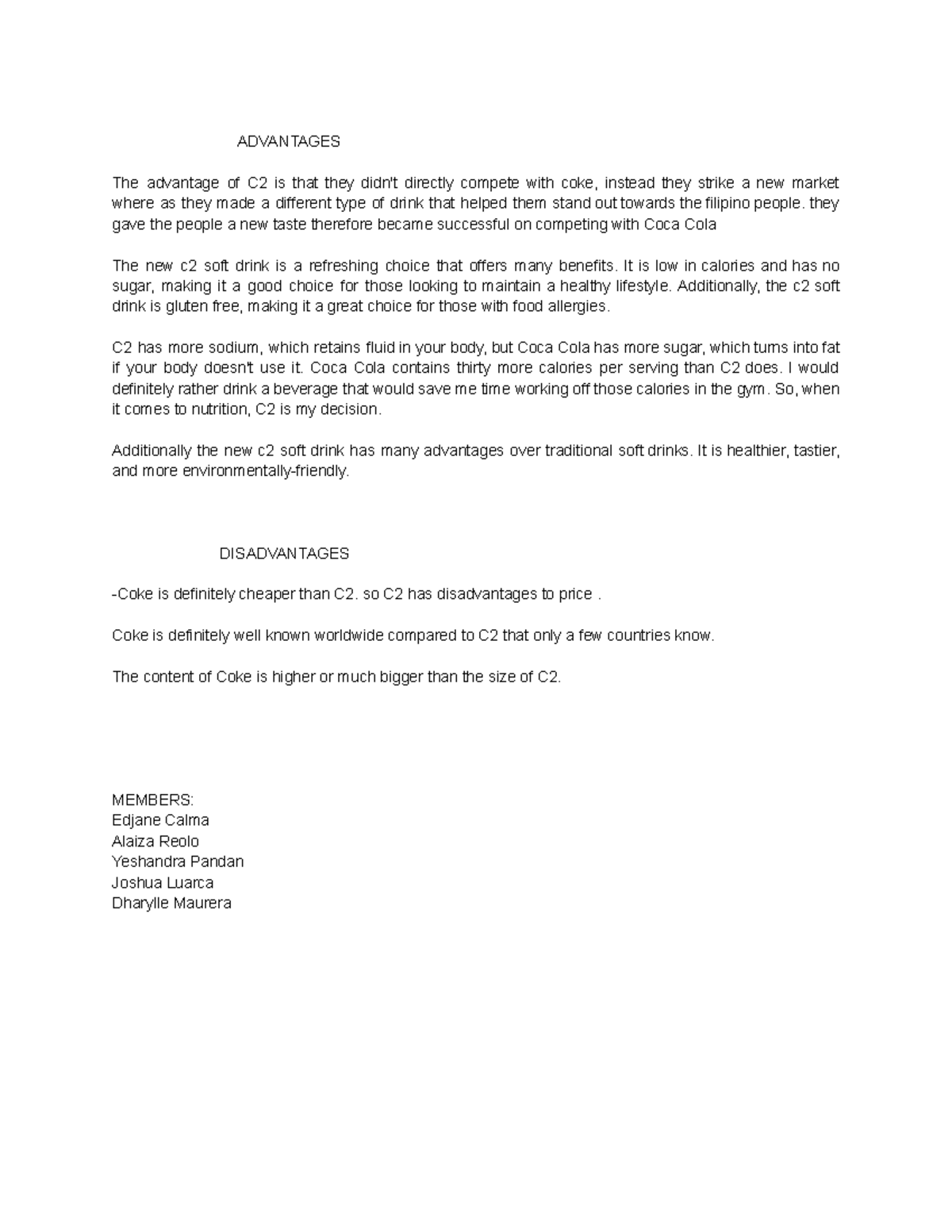 Advantage AND Disadvantage - ADVANTAGES The advantage of C2 is that ...