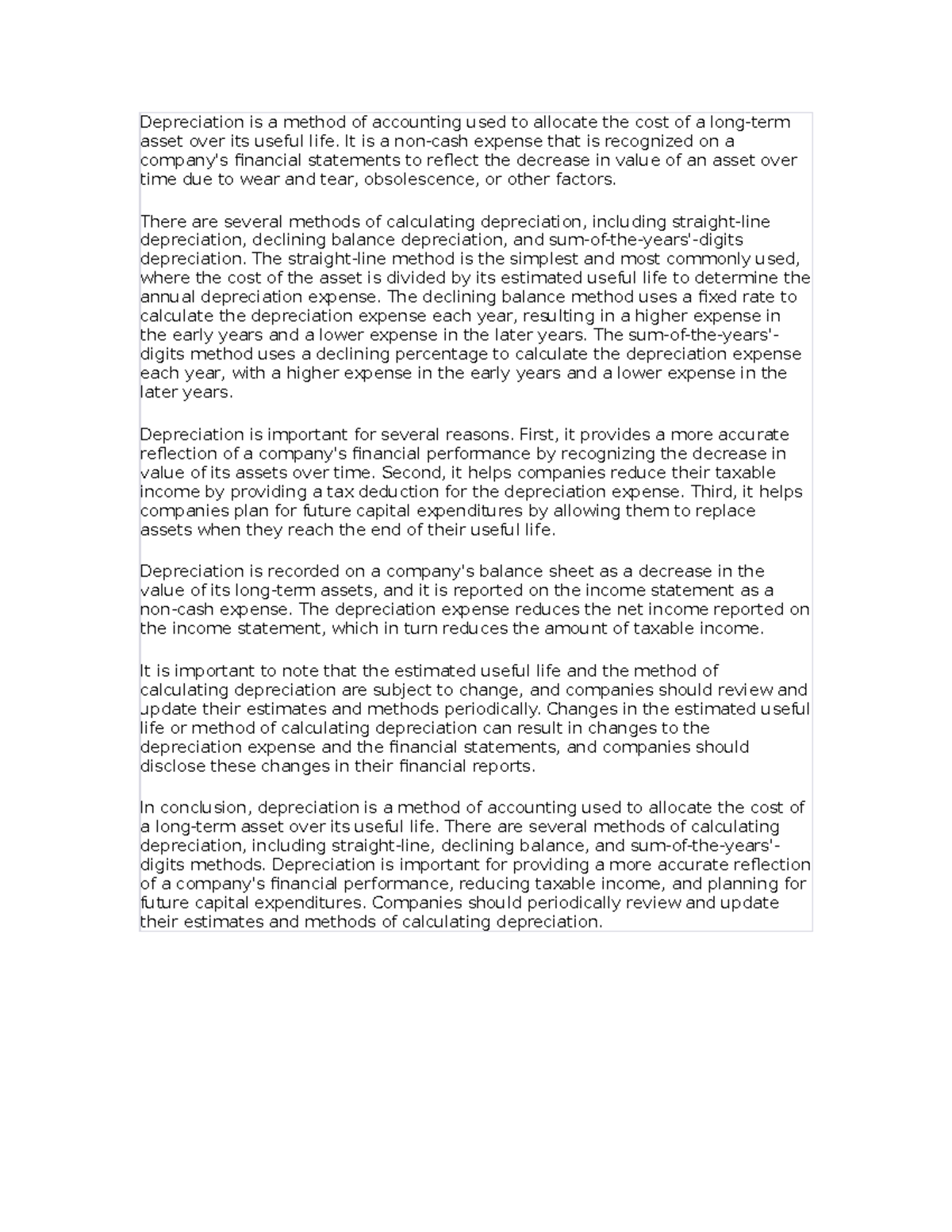 Depreciation is a method of accounting used to allocate the cost of a