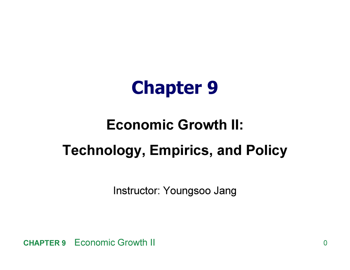 Macro Slides Chapter 9 - Chapter 9 Economic Growth II: Technology ...