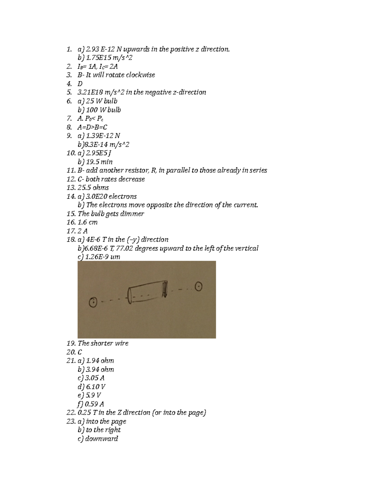 Physics exam 3 practice answers - 1. a) 2 E-12 N upwards in the ...