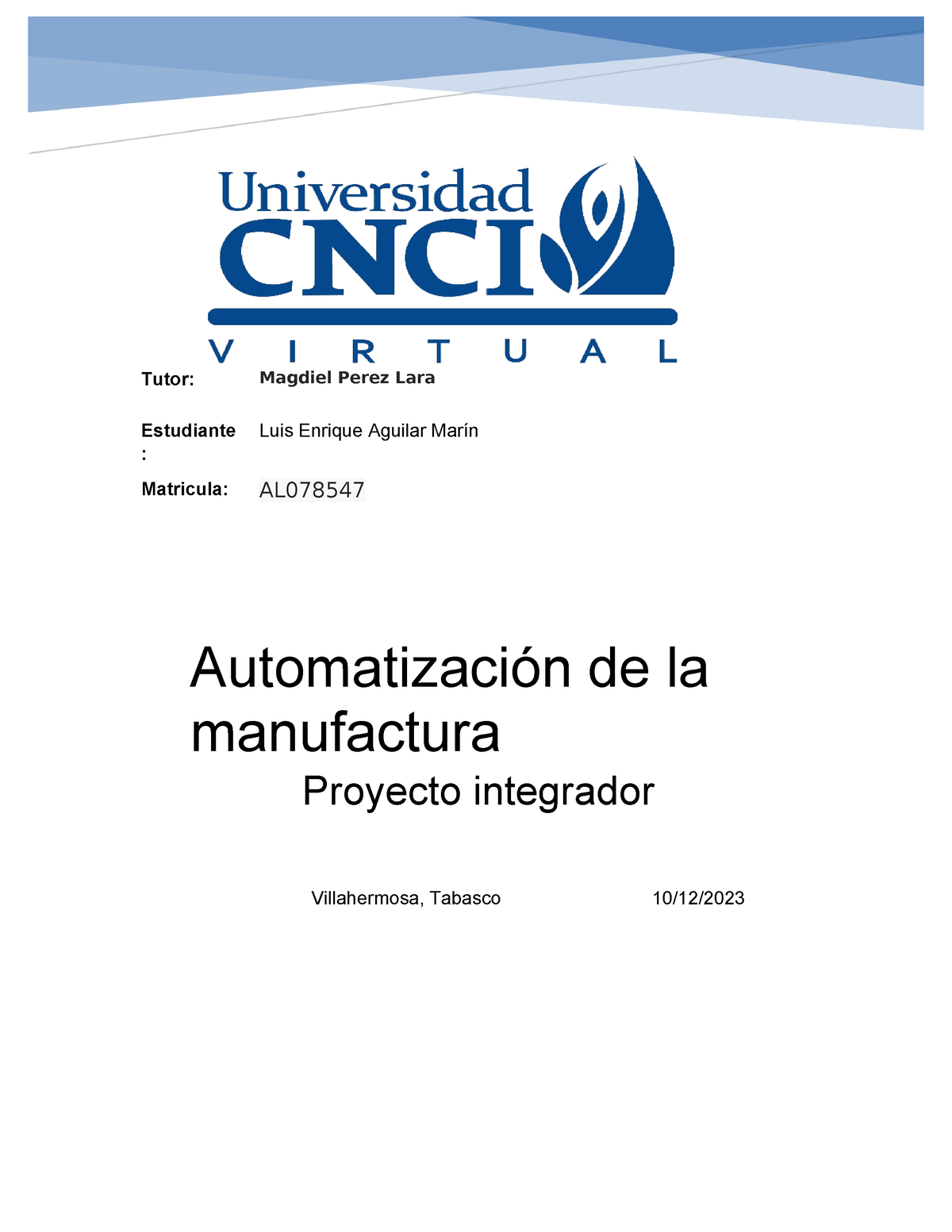 Automatización De La Manufactura Proyecto Integrador - Tutor: Magdiel ...