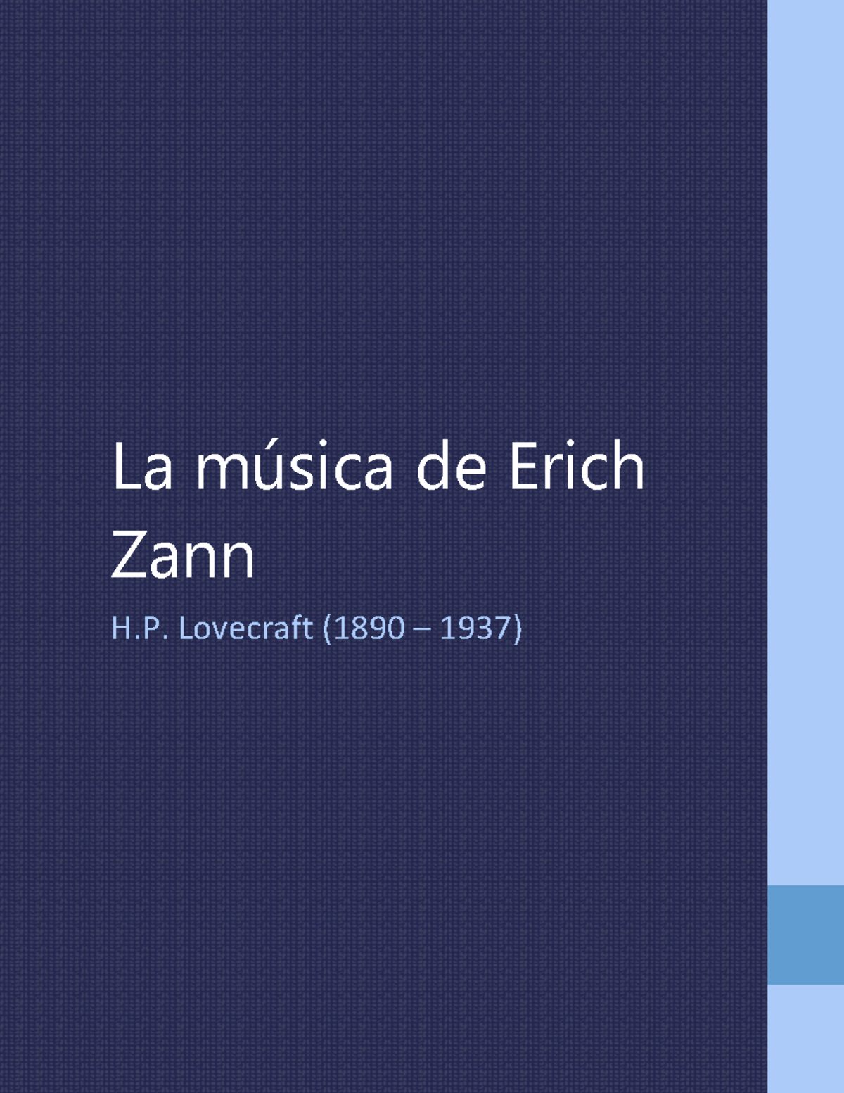13 La música de Erich Zann autor H. P. Lovecraft La música de Erich Zann H. Lovecraft ( 1890