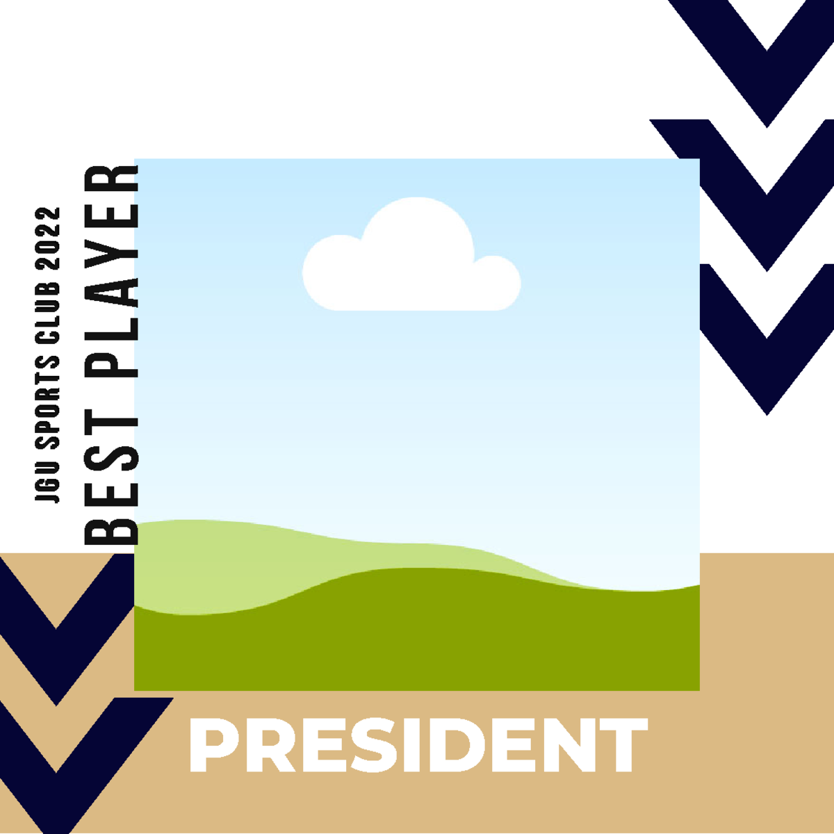 President - B E S T P L A Y E R PRESIDENT J G U S P O R T S C L U B 2 0 ...