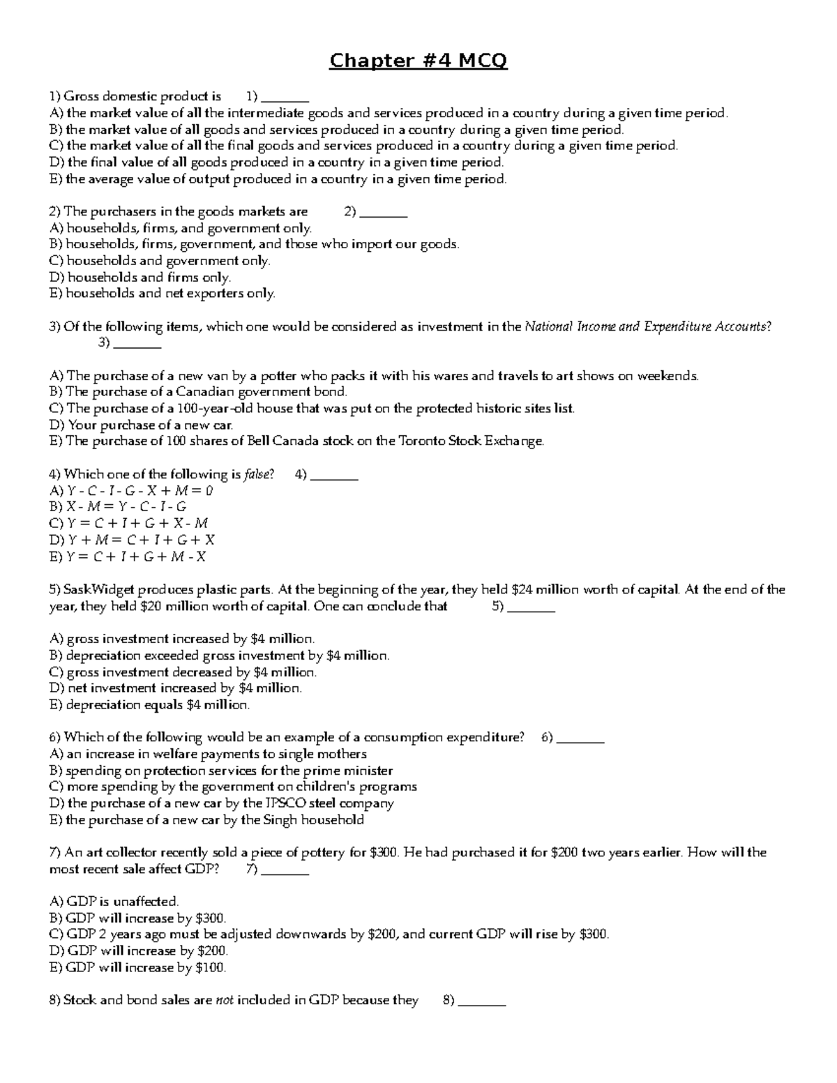 Chapter 4 MCQ notes Chapter 4 MCQ Gross domestic product is 1) _______ A) the market value
