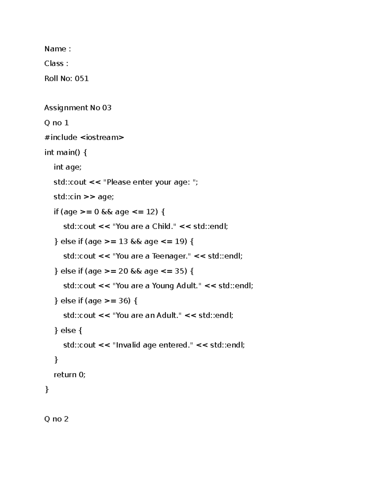 Assignment 3 - Name : Class : Roll No: 051 Assignment No 03 Q no 1 # ...