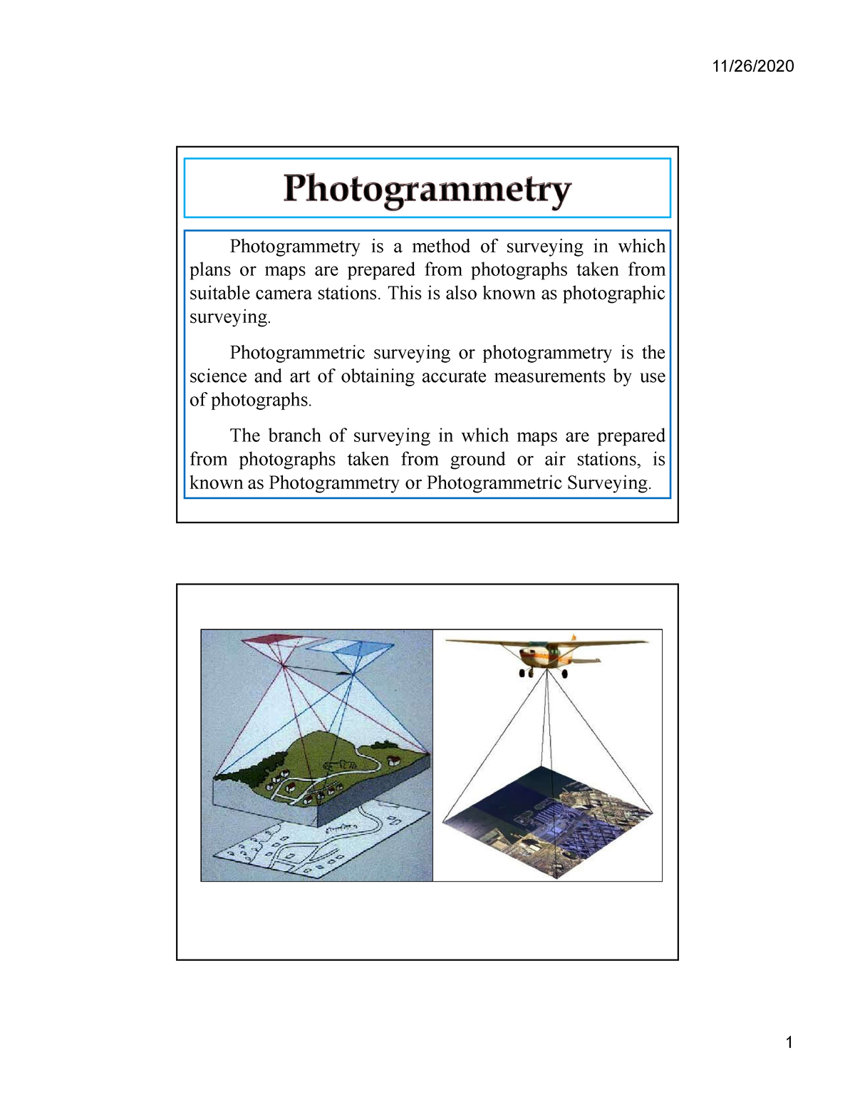 Photogrammetry - This is also known as photographic surveying ...