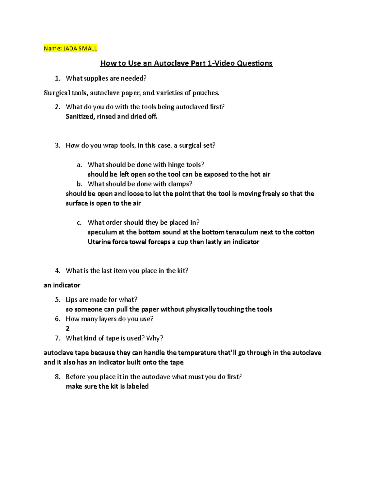 Autoclave Part 1 video questions copy Name JADA SMALL How to Use an Autoclave Part 1Video