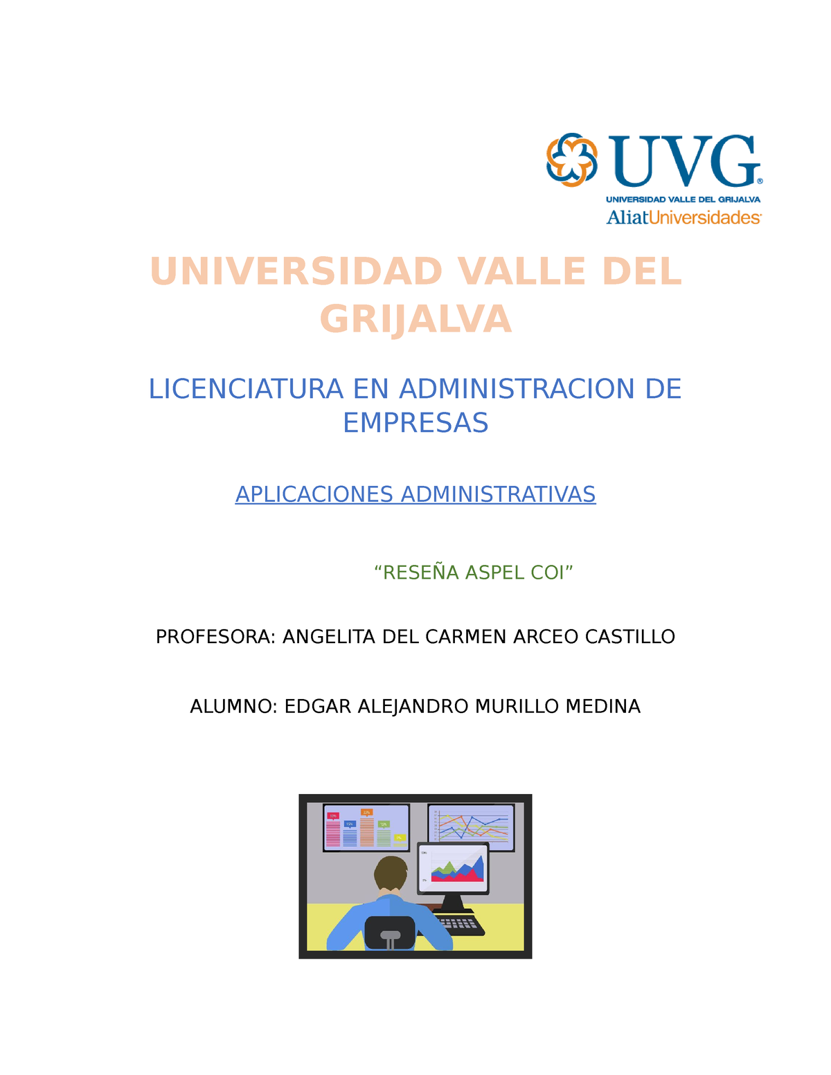 Reseña 20 DE Marzo Aspel COI - UNIVERSIDAD VALLE DEL GRIJALVA LICENCIATURA  EN ADMINISTRACION DE - Studocu