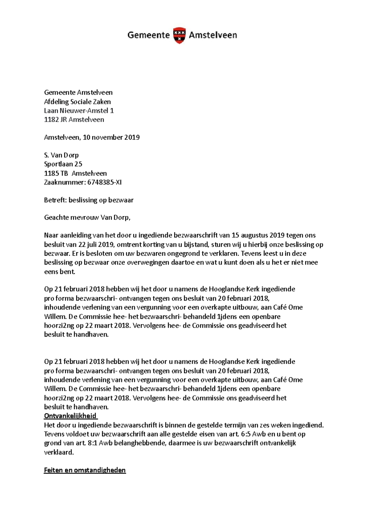 Beslissing op bezwaar. Gemeente Amstelveen Afdeling Sociale Zaken Laan NieuwerAmstel 1 1182 Beslissing op bezwaar. Gemeente Amstelveen Afdeling Sociale Zaken Laan NieuwerAmstel 1 1182
