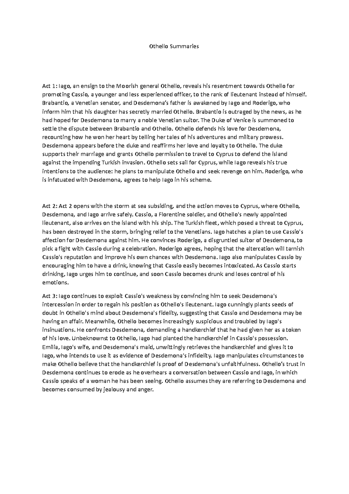 Othello Summaries Othello Summaries Act 1 Iago, an ensign to the