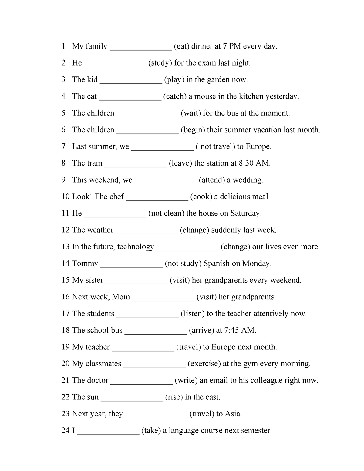 12- tenses review - tense - 1 My family _______________ (eat) dinner at ...