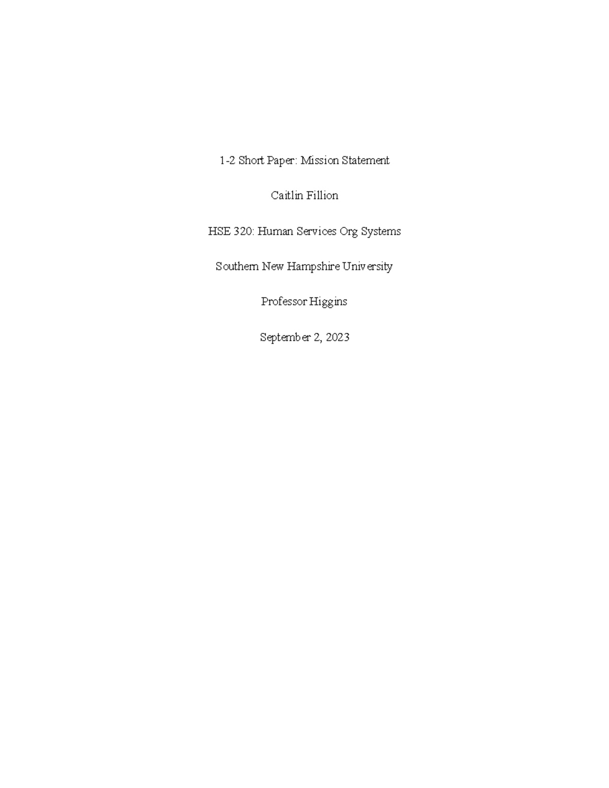 HSEShort Paper - 1-2 Short Paper: Mission Statement Caitlin Fillion HSE ...