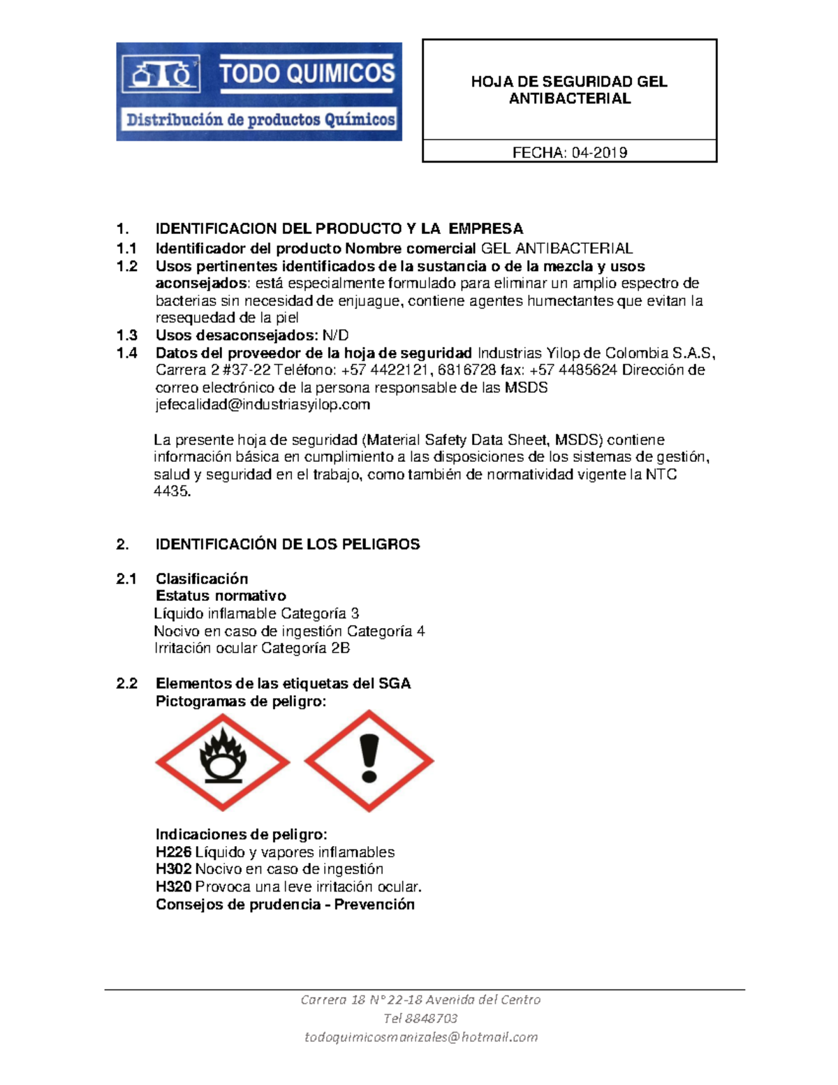 GEL MSDS Seguridad HOJA DE SEGURIDAD GEL ANTIBACTERIAL FECHA 04
