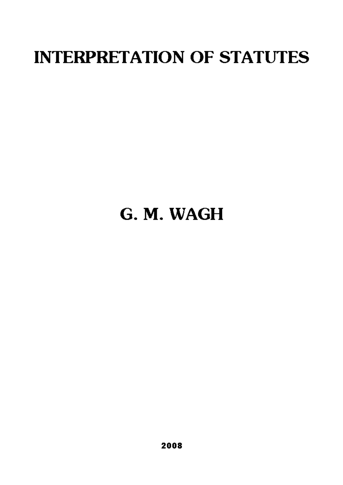 Interpretation of status important INTERPRETATION OF STATUTES G. M