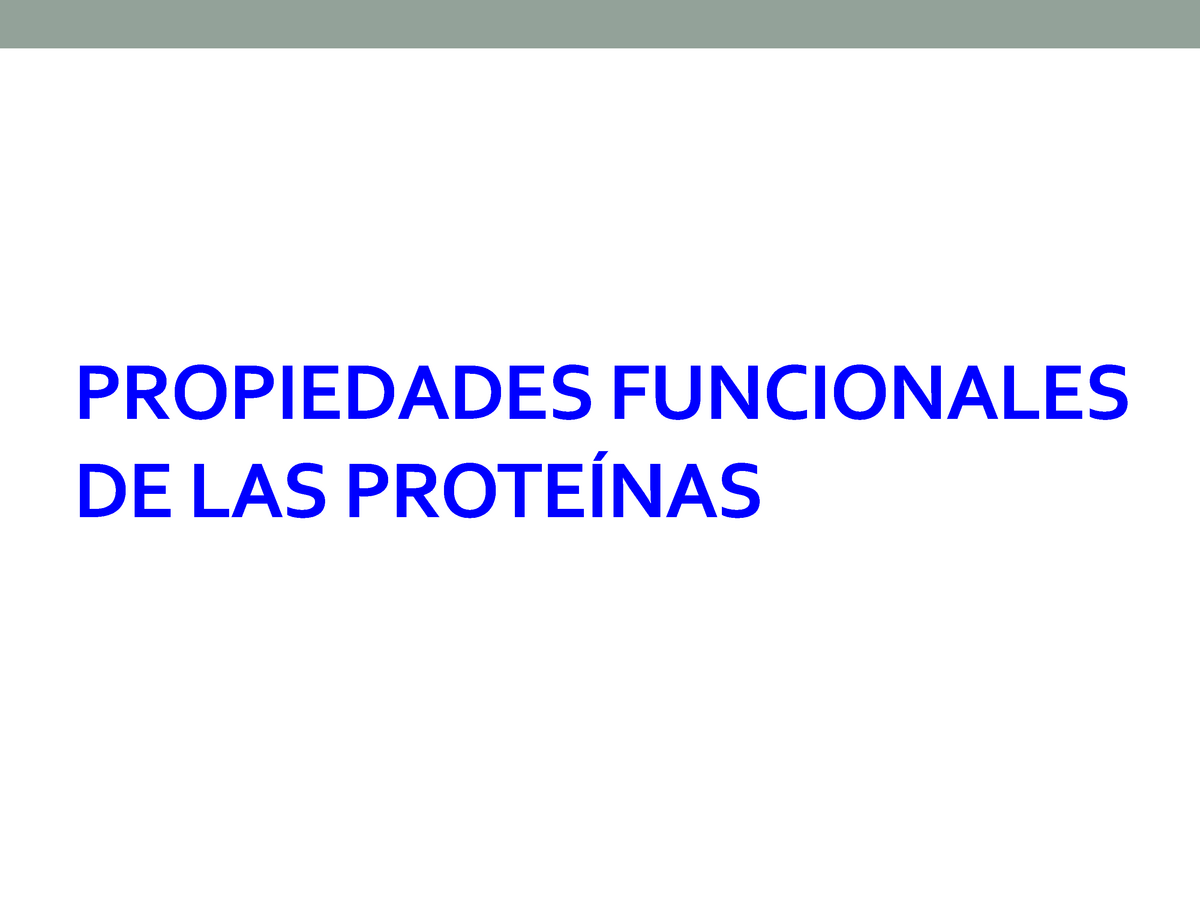 Apuntes Tema 1 Propiedades Funcionales De Las Proteínas Propiedades Funcionales De Las 9347