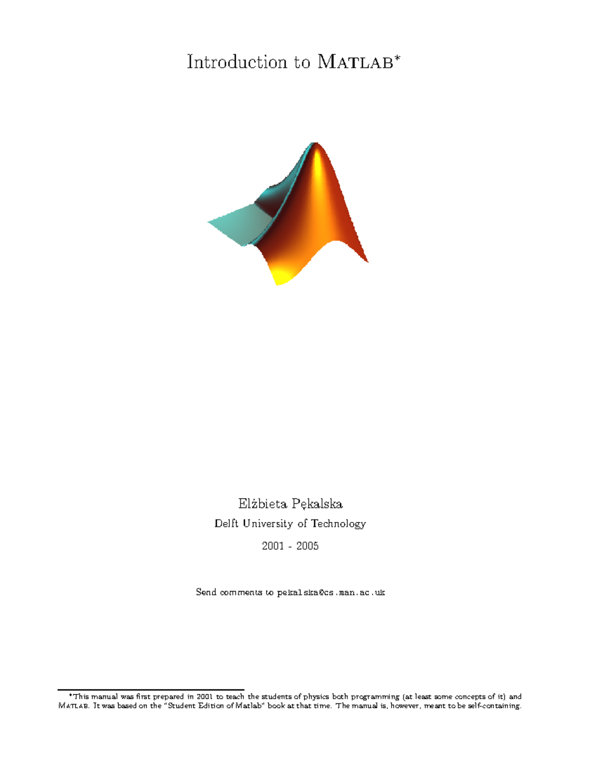 Matlab manual - Introduction to Matlab ∗ El ̇zbieta P ekalska֒ Delft ...
