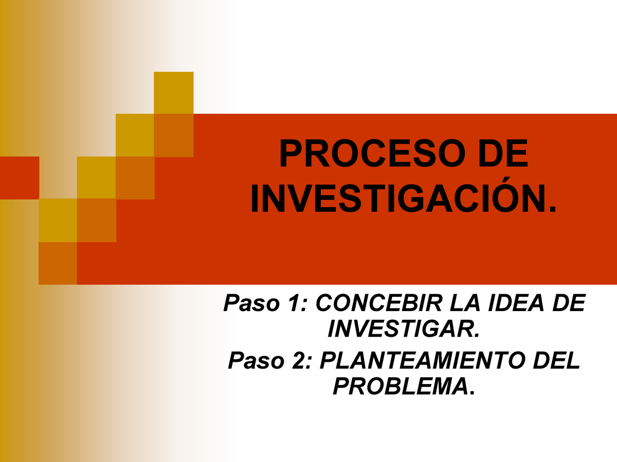 Diapositivas Proceso De Investigación Proceso De Paso 1 Concebir