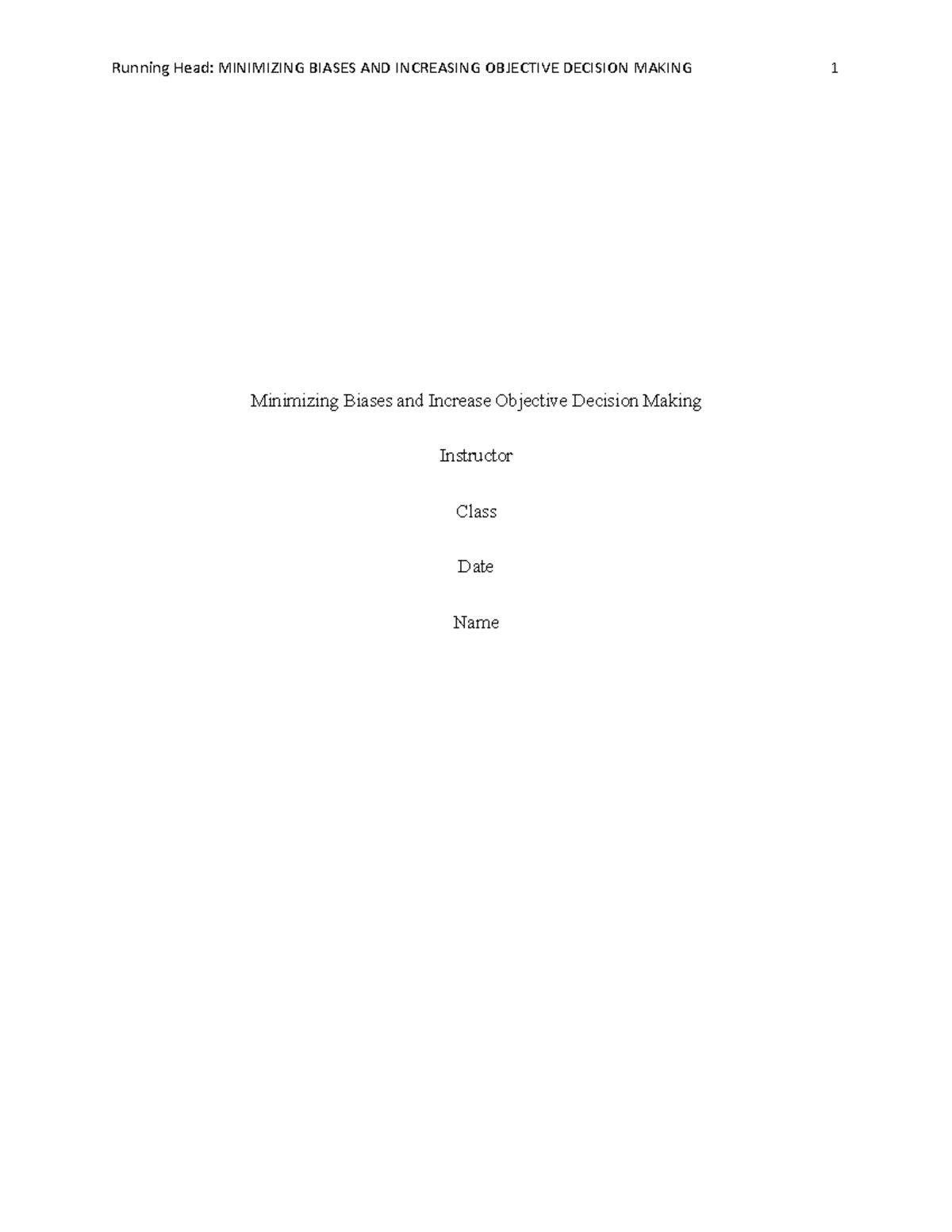 Minimizing Biases And Increase Objective Decision Making - Biases Are 