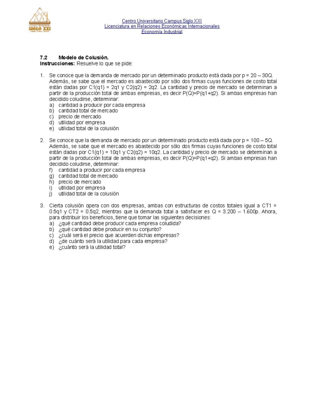 31 Oct Jkkkkkllll Licenciatura En Relaciones Económicas Internacionales Economía Industrial 6792