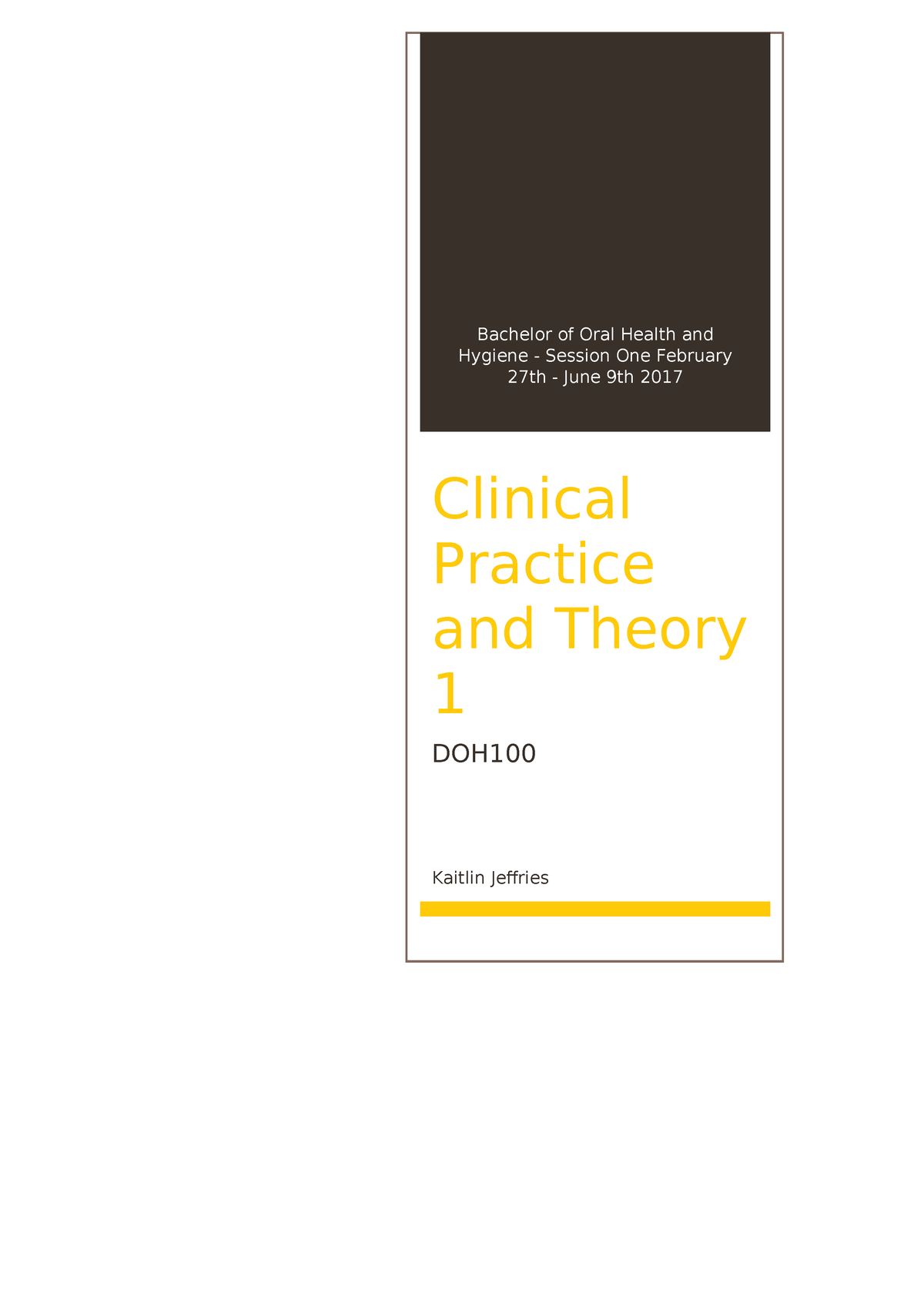 Session One Doh100 Summary Clinical Practice And Theory 1 Bachelor Of Oral Studocu