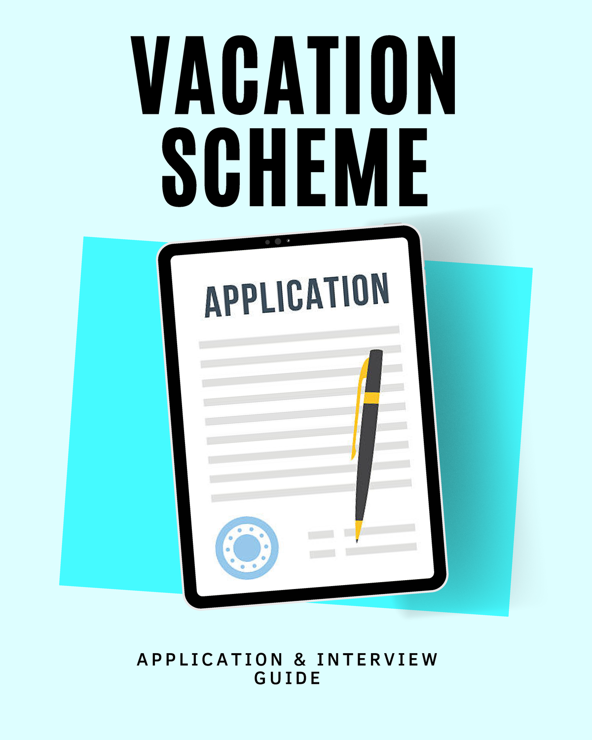 Vacation Scheme Application Guide A P P L I C A T I O N & I N T E R V