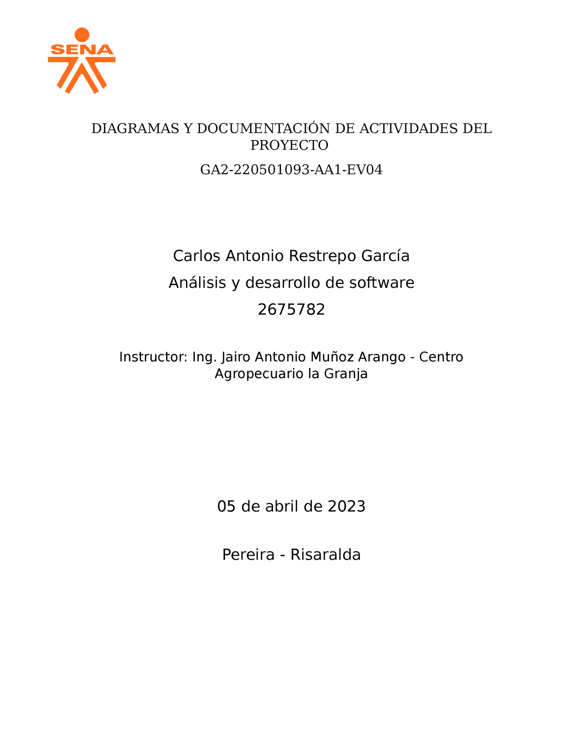 Diagramas Y Documentación DE Actividades DEL Proyecto - DIAGRAMAS Y ...