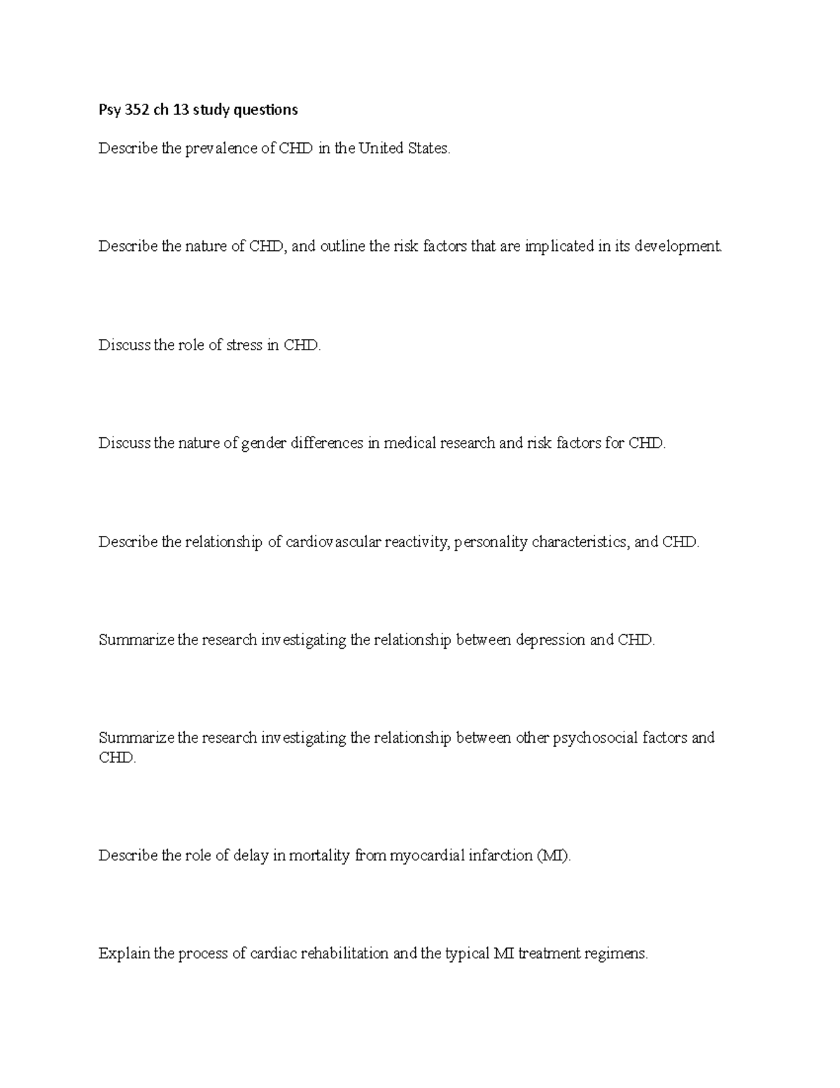 Psy 352 ch 13 study questions Psy 352 ch 13 study questions Describe the prevalence of CHD in