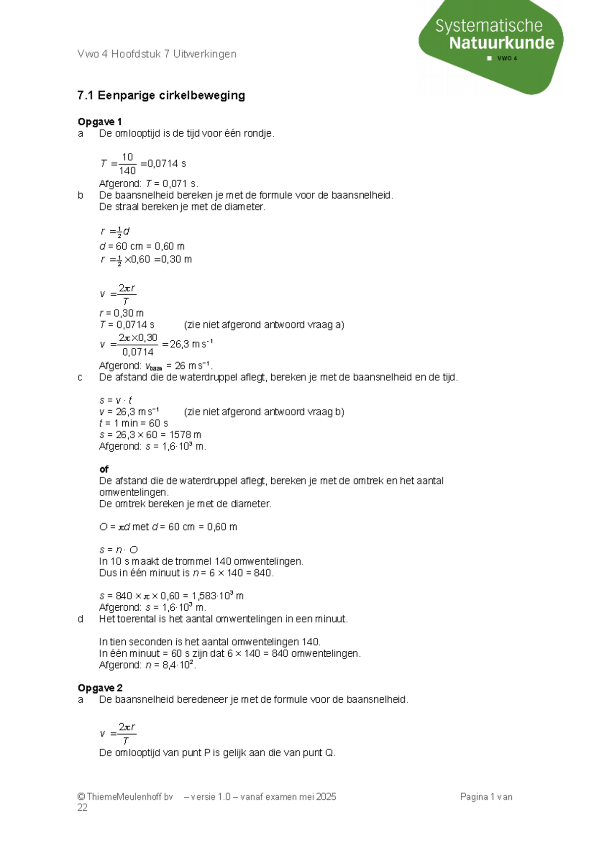 H7 Antwoorden - 7 Eenparige Cirkelbeweging Opgave 1 A De Omlooptijd Is ...