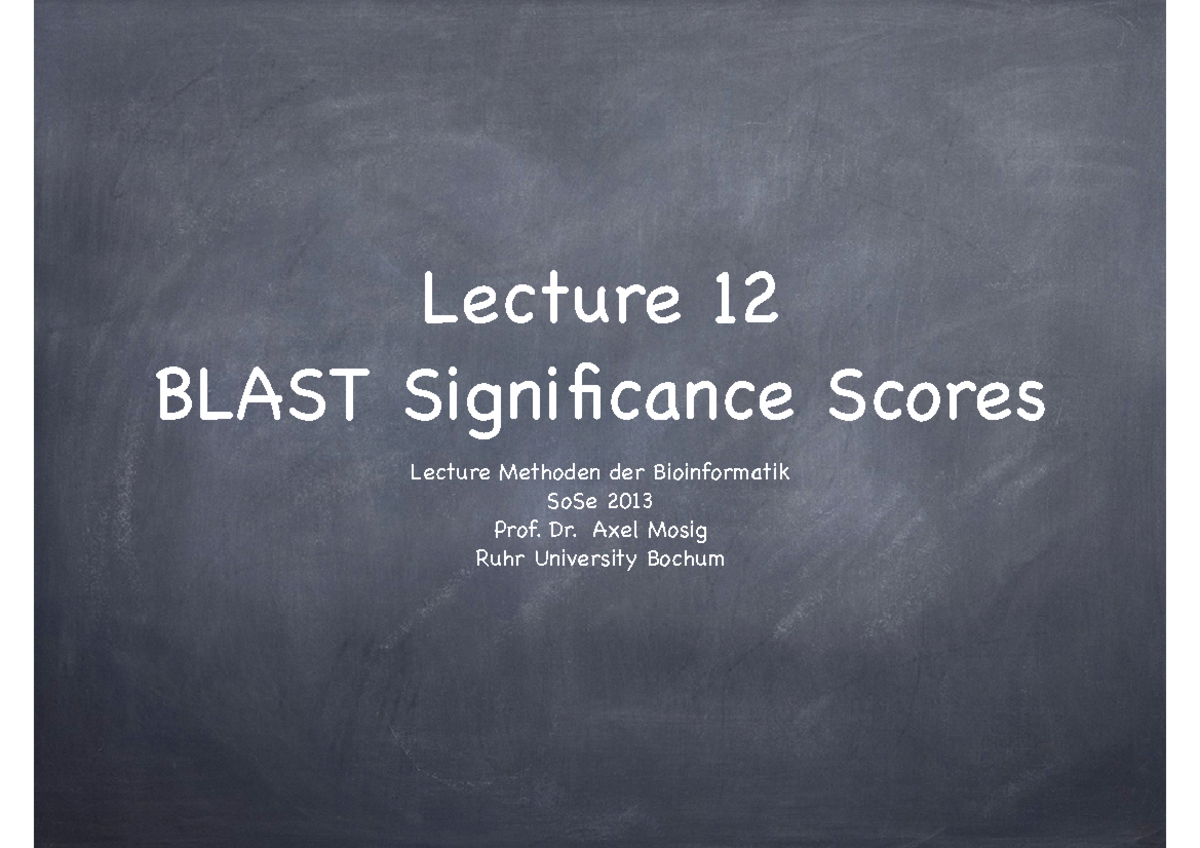 Lecture 12 - Vorlesungen - Lecture 12 BLAST Significance Scores Lecture ...