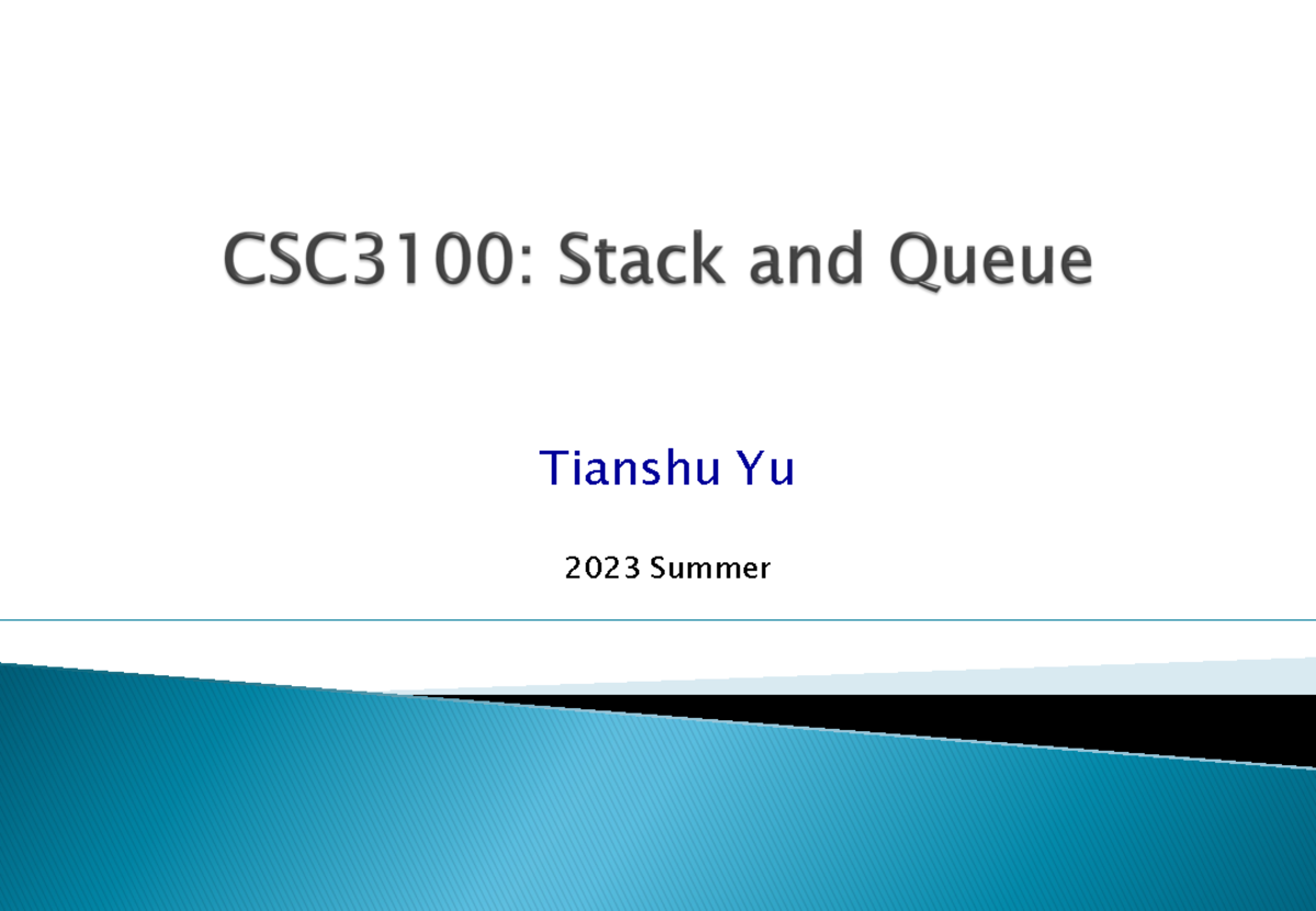 Lec6 Stack And Queue - Data structure - Tianshu Yu 2023 Summer } Stack ...