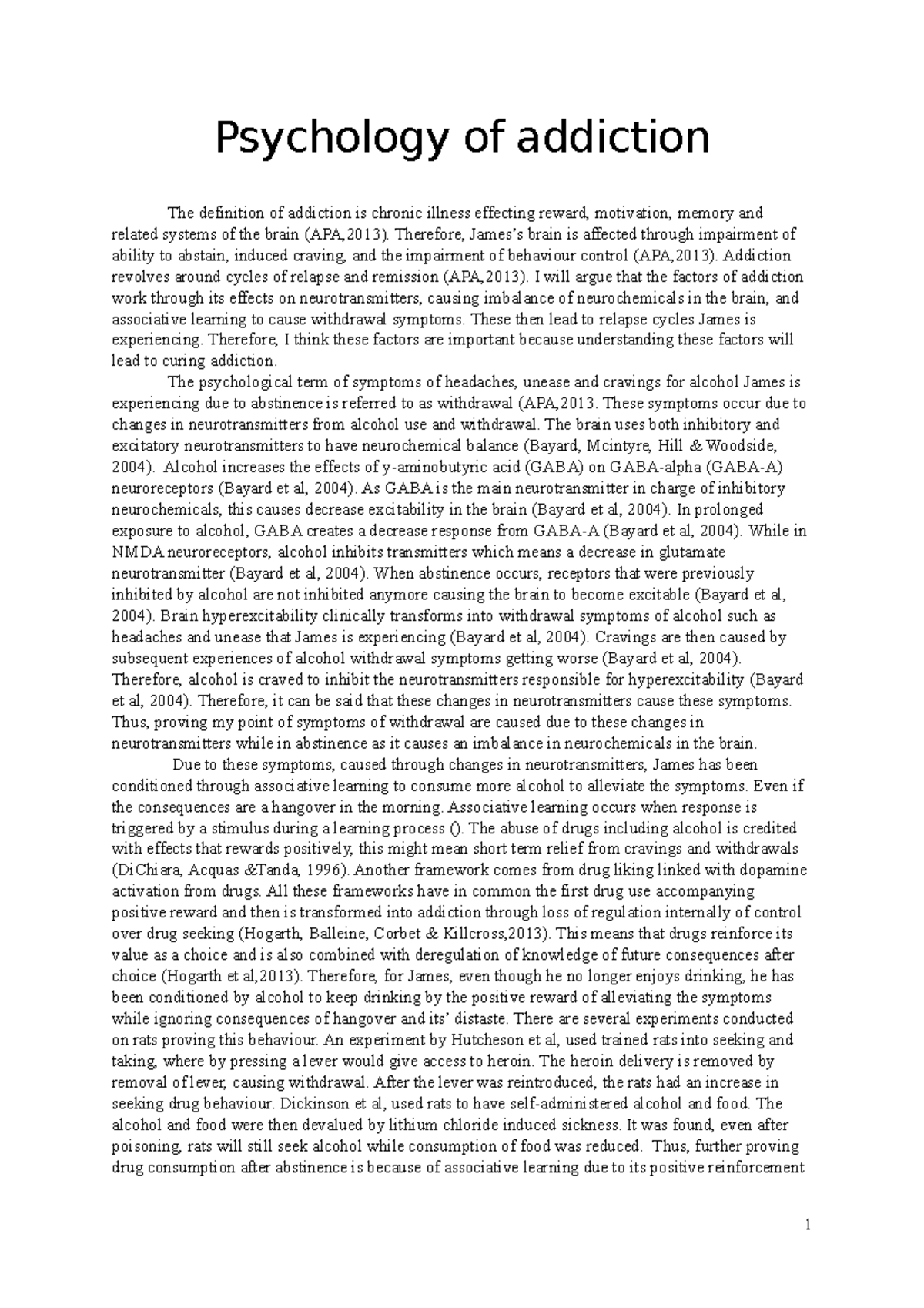 Pysch essay - Psychology of addiction The definition of addiction is ...