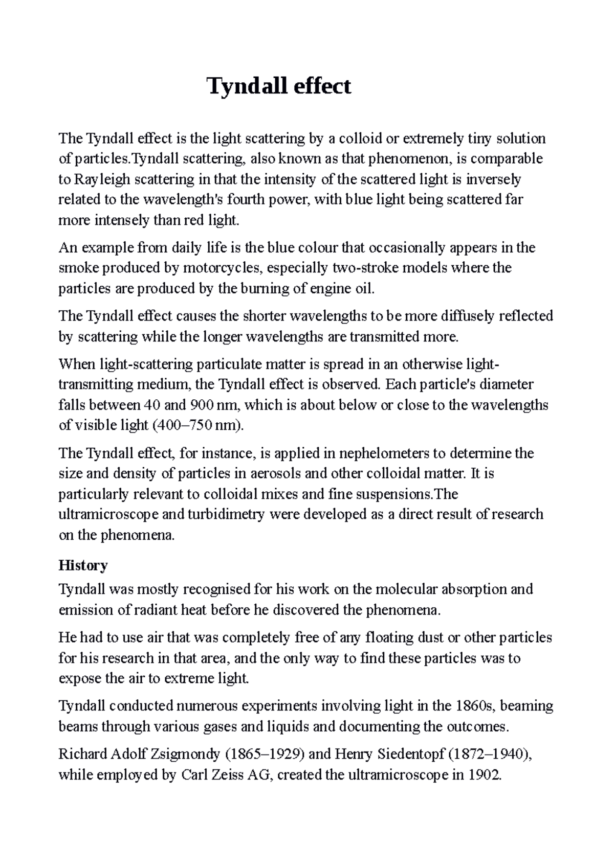 Tyndall effect - Emulsion - Tyndall effect The Tyndall effect is the ...