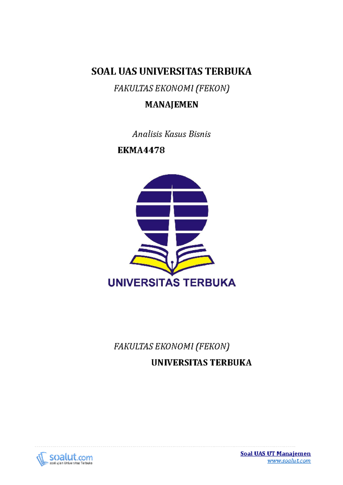 6 - Soal Ujian UT Manajemen EKMA4478 Analisis Kasus Bisnis - Soal UAS ...