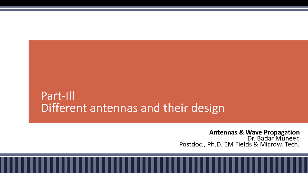 Part-III Types of antennas Antenna Arrays Smart Antennas ...