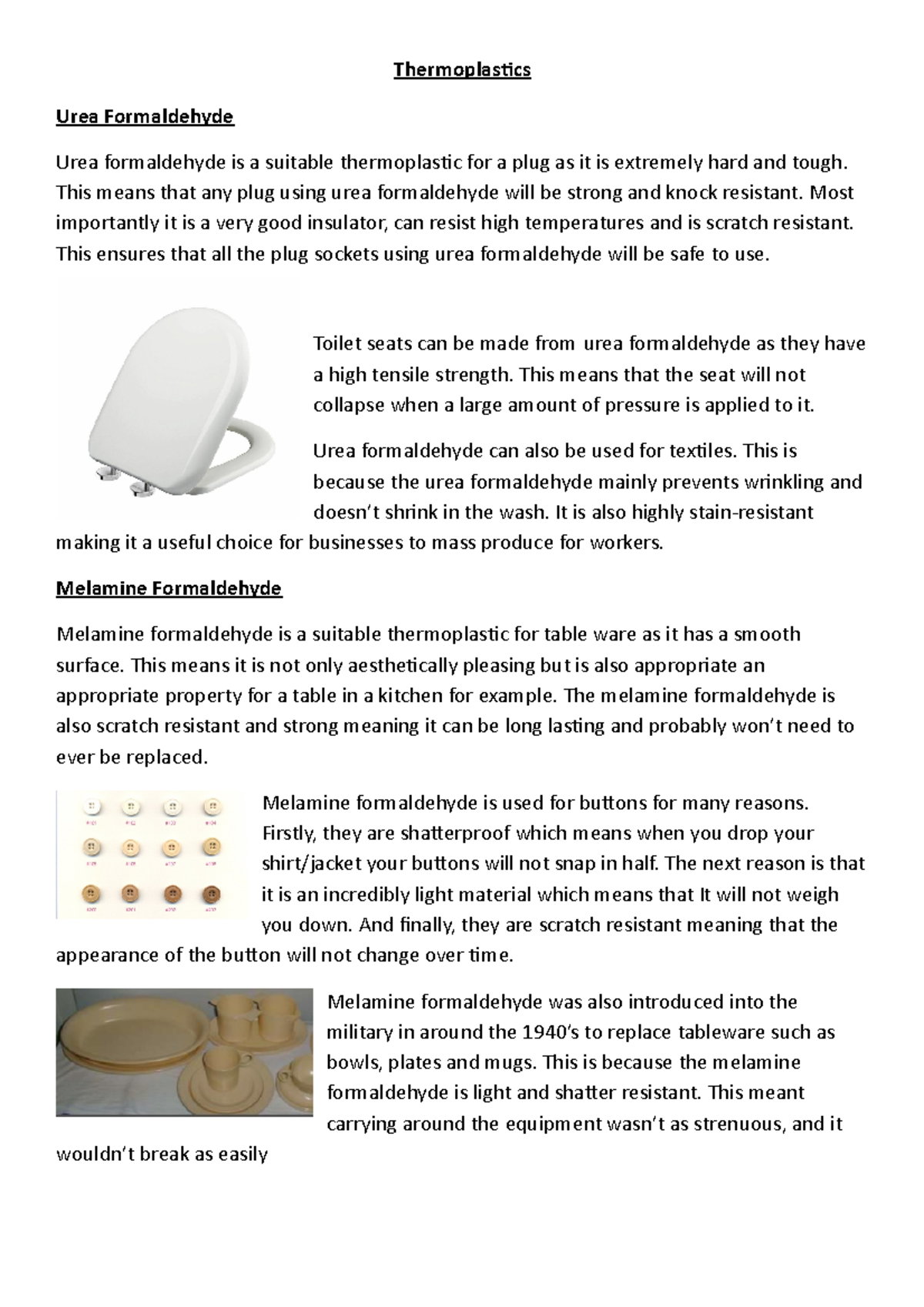 Thermosetting plastics Thermoplastics Urea Formaldehyde Urea