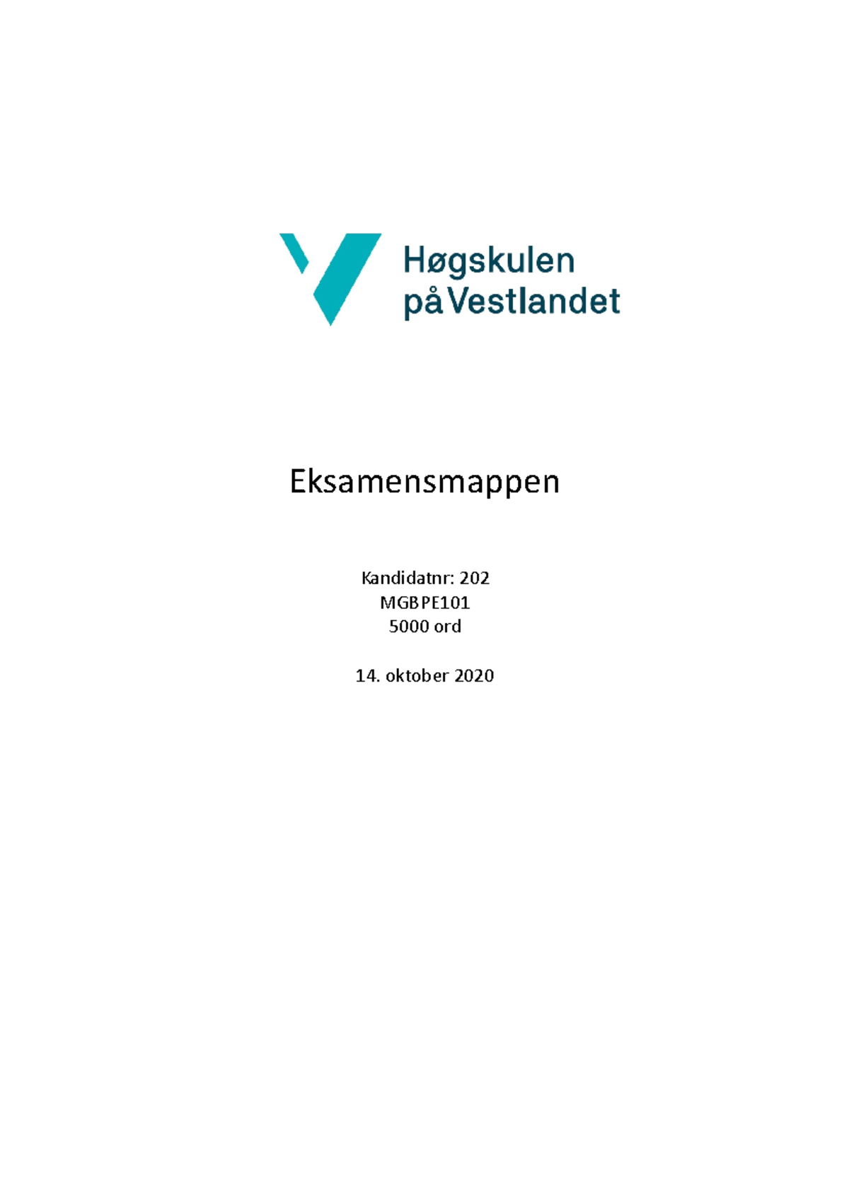 Eksamensmappen I Pedagogikk - Eksamensmappen Kandidatnr: 202 MGBPE 5000 ...