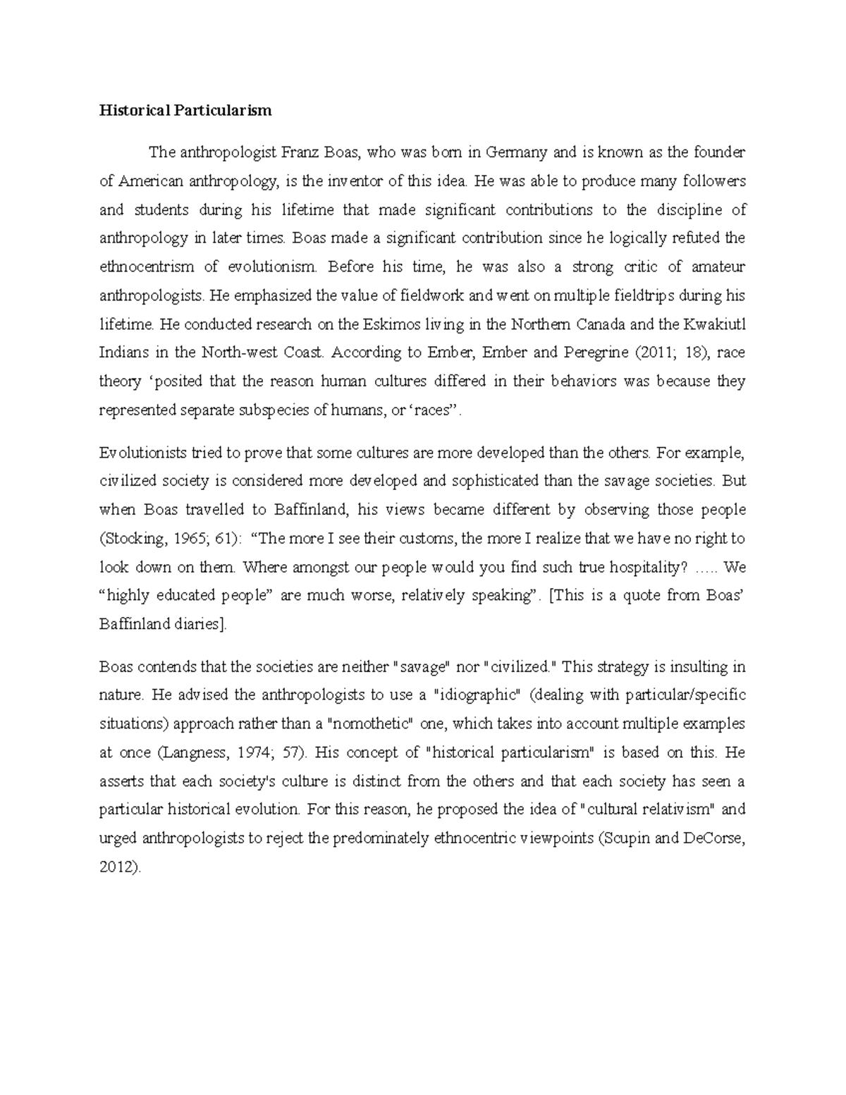 Historical Particularism He was able to produce many followers and