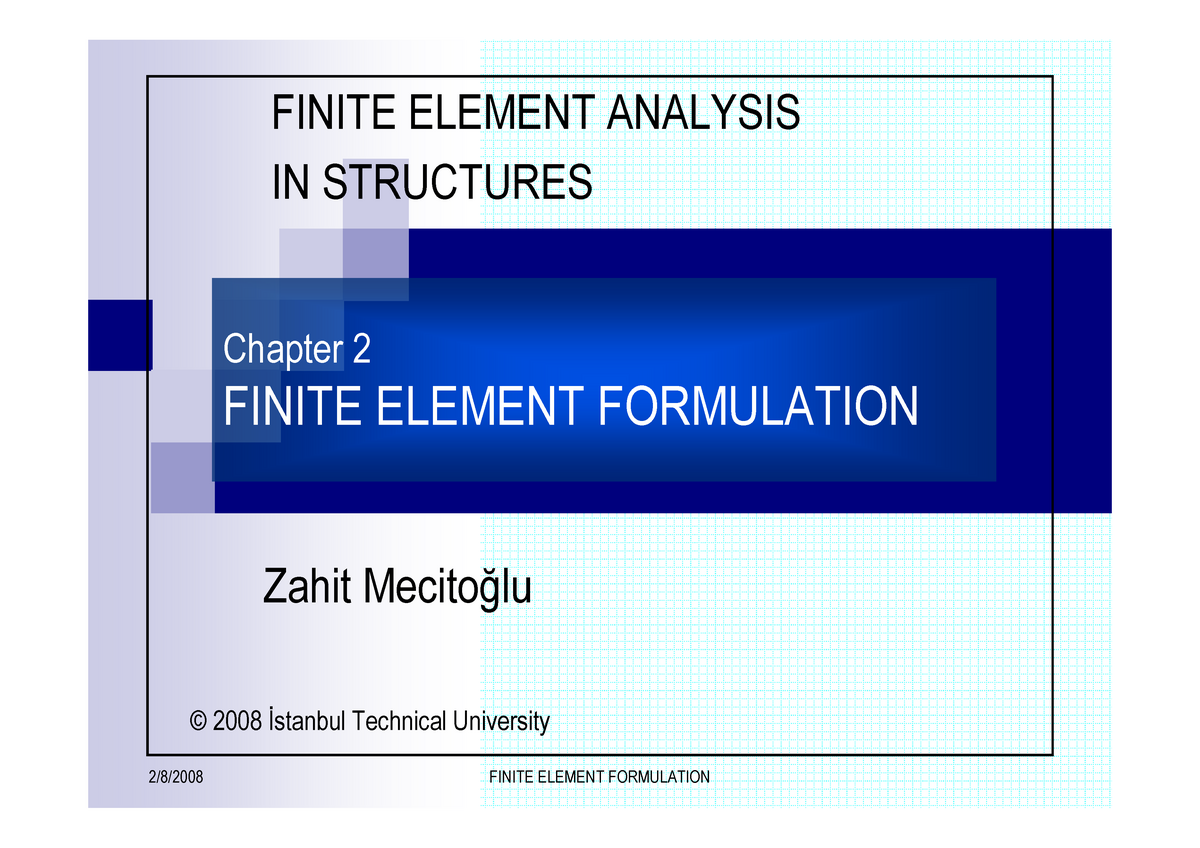 Presentation 2 - Lecture Notes 2 - FINITE ELEMENT ANALYSIS IN ...